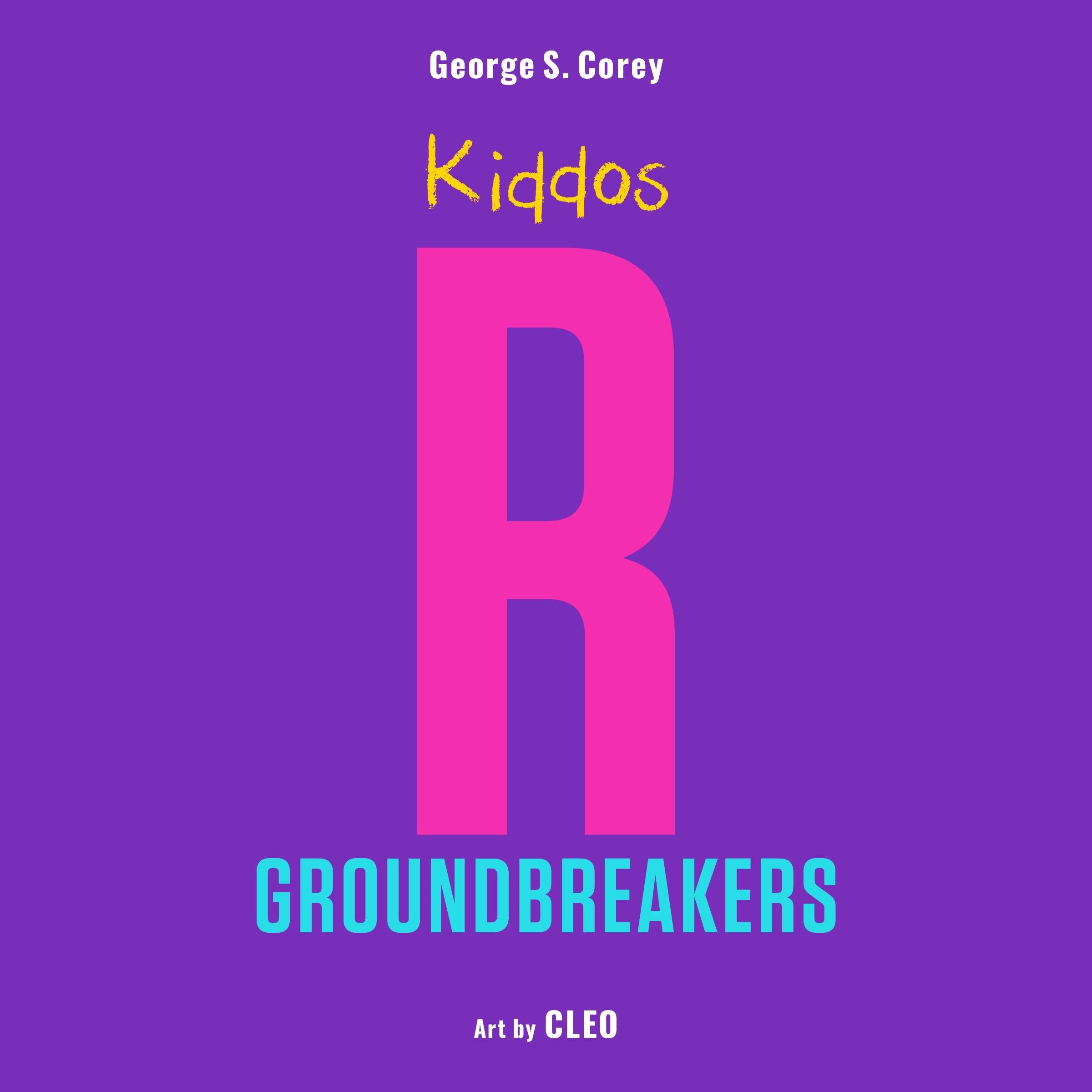 Kiddos R Groundbreakers