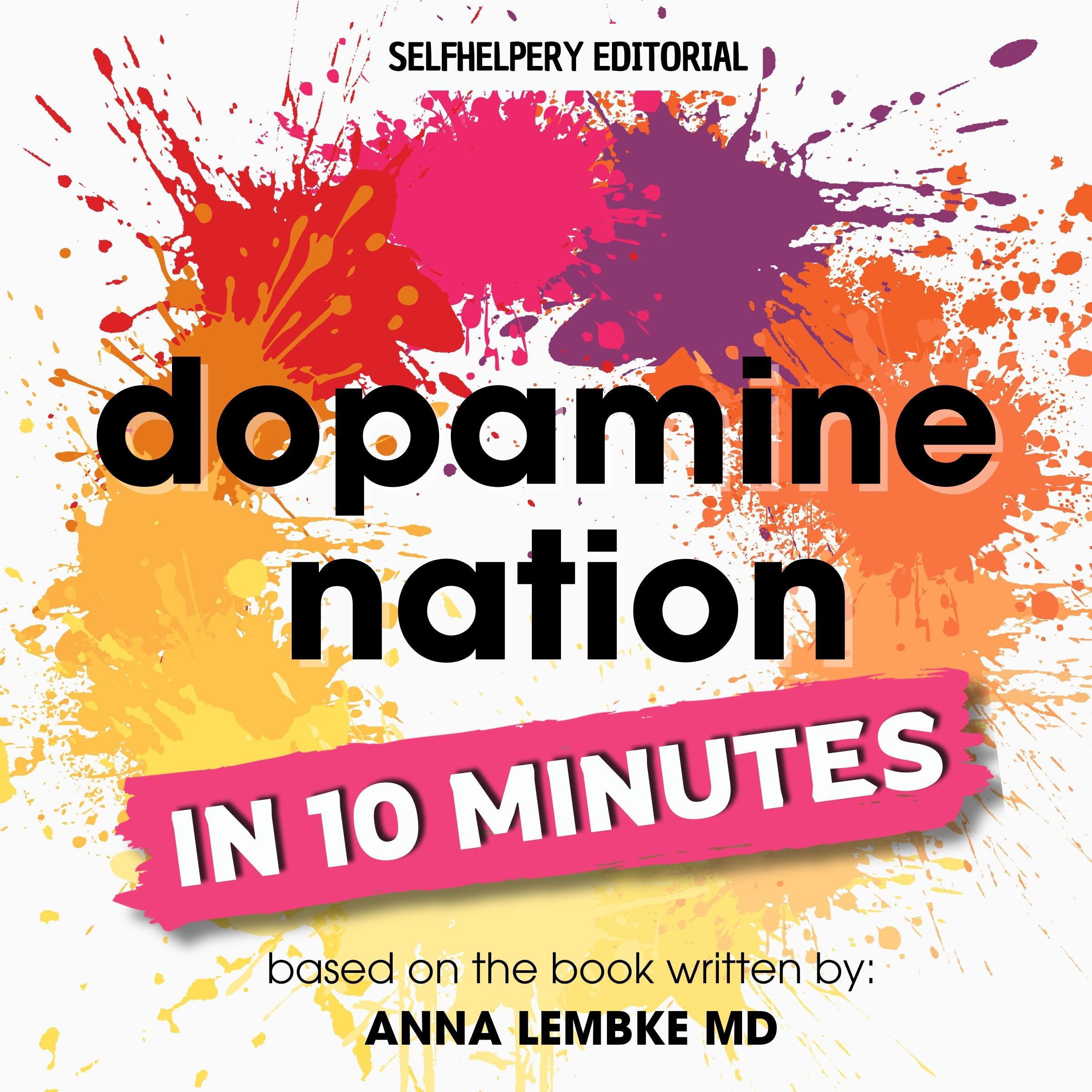 Dopamine Nation - In 10 minutes
