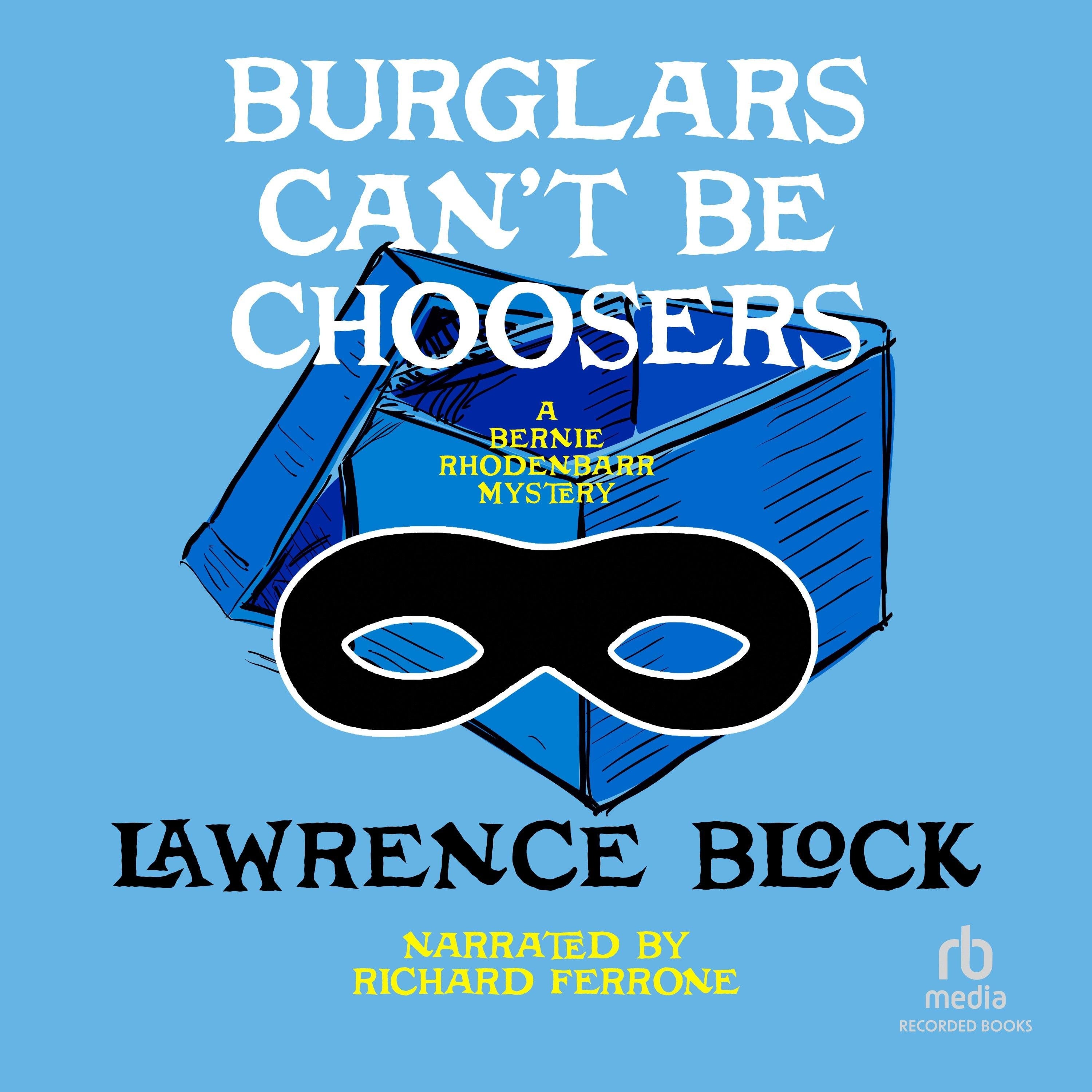 Burglars Can't Be Choosers