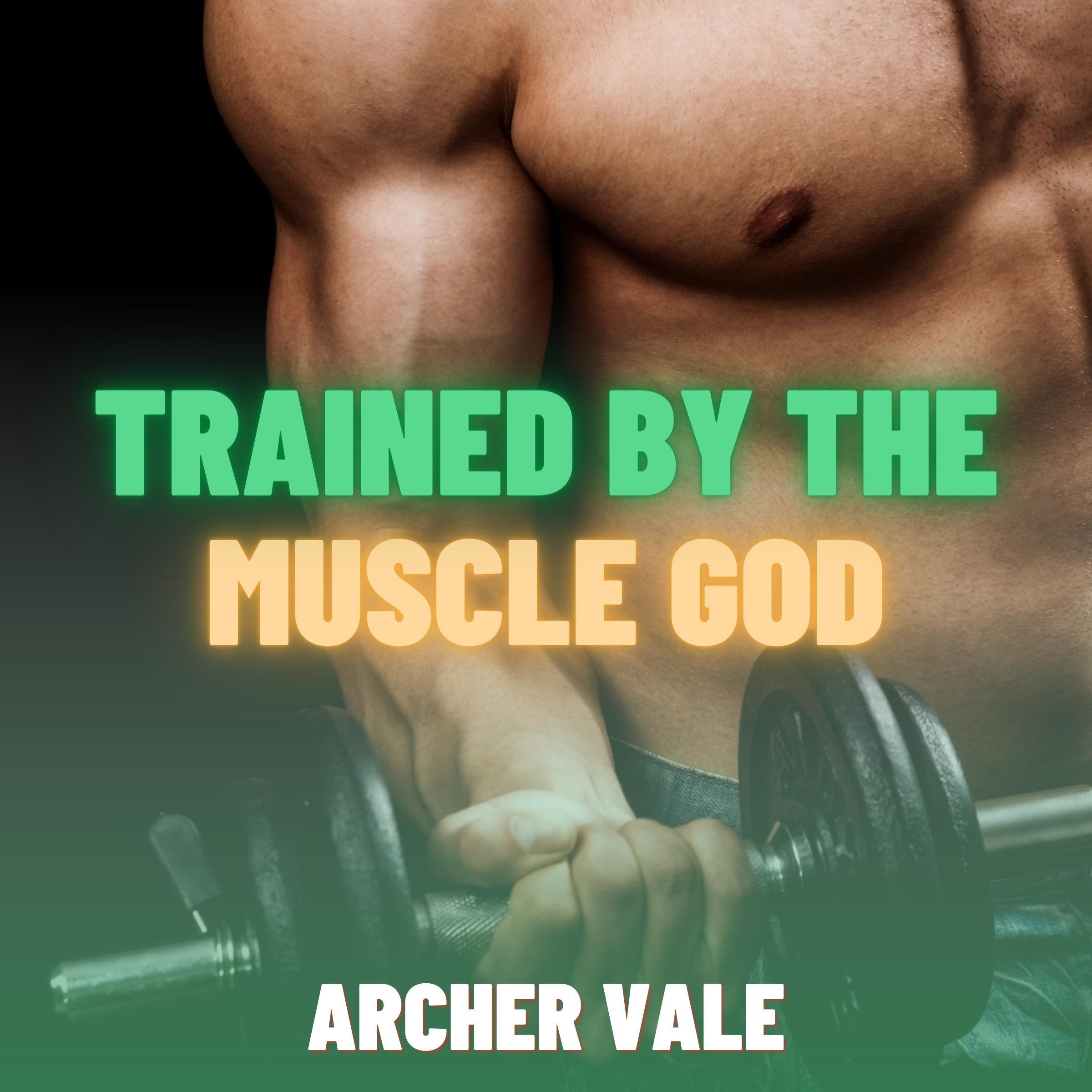 Trained by the Muscle God (Gay Findom Erotica)