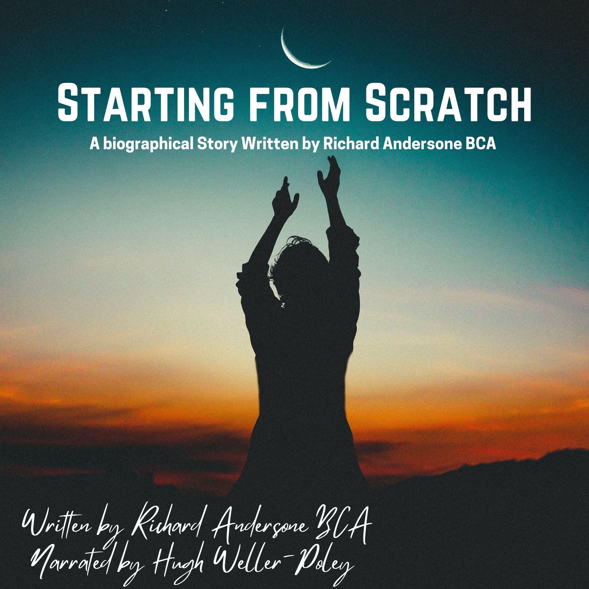 Starting From Scratch: A Biographical Story written by Richard Andersone BCA