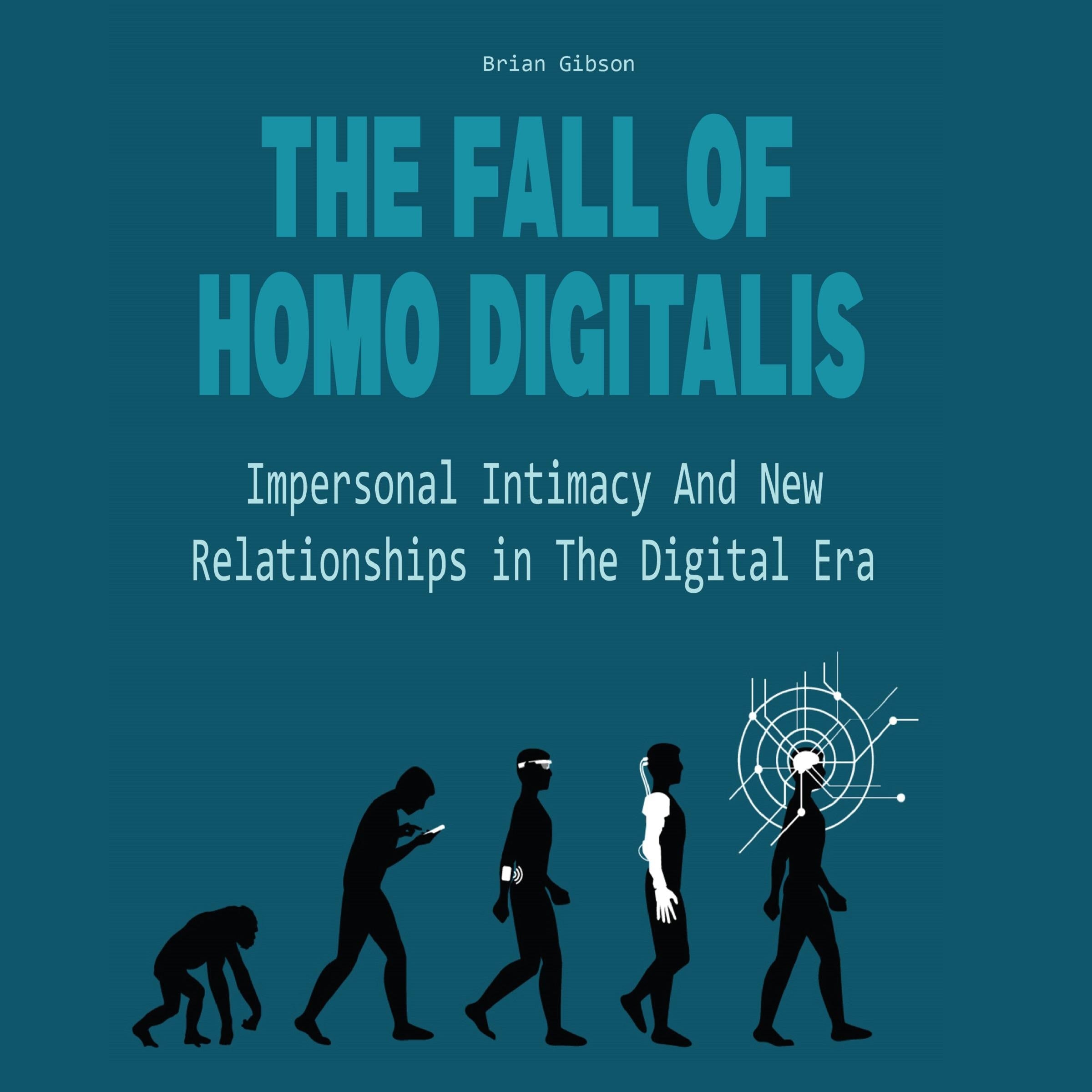 The Fall Of Homo Digitalis