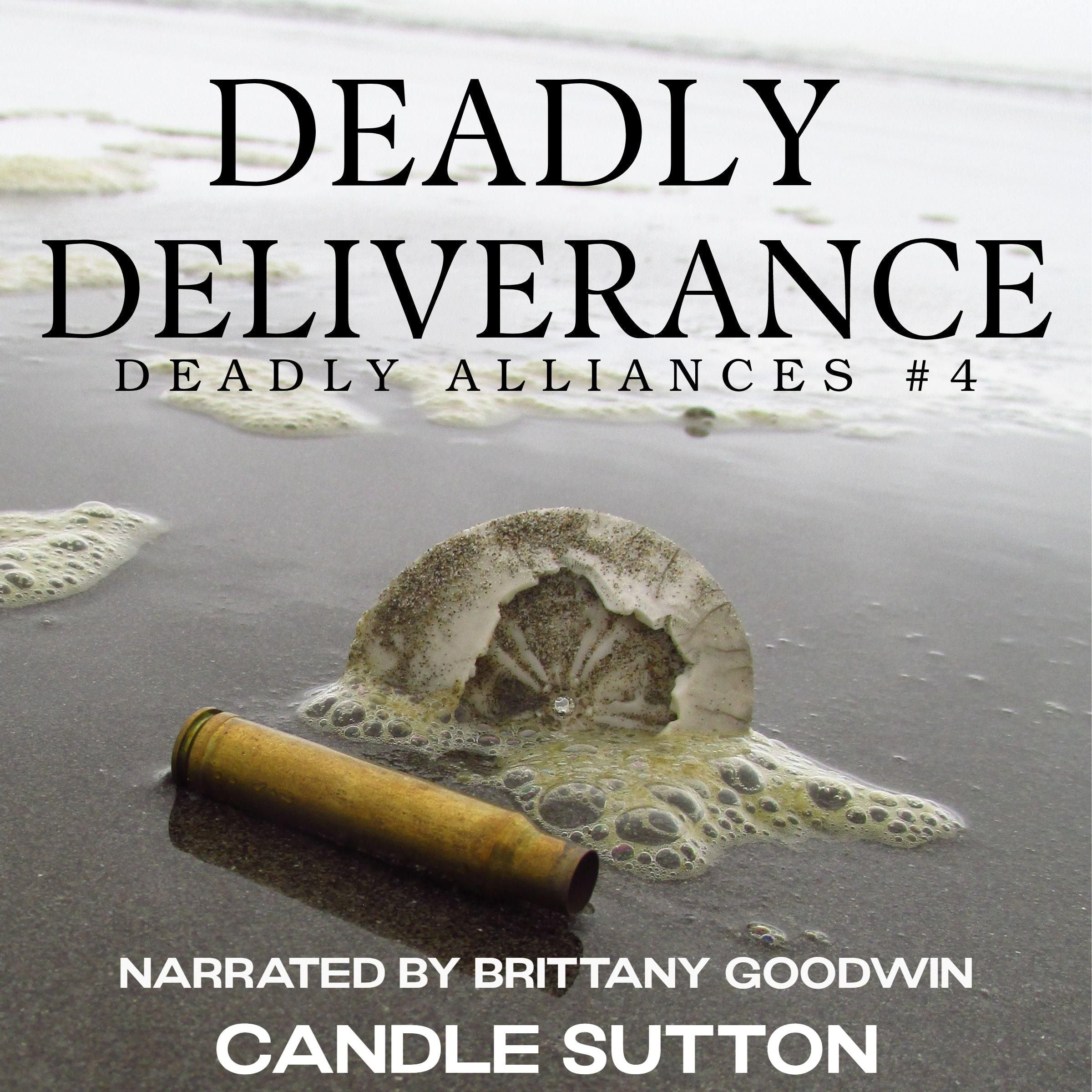 Deadly Deliverance