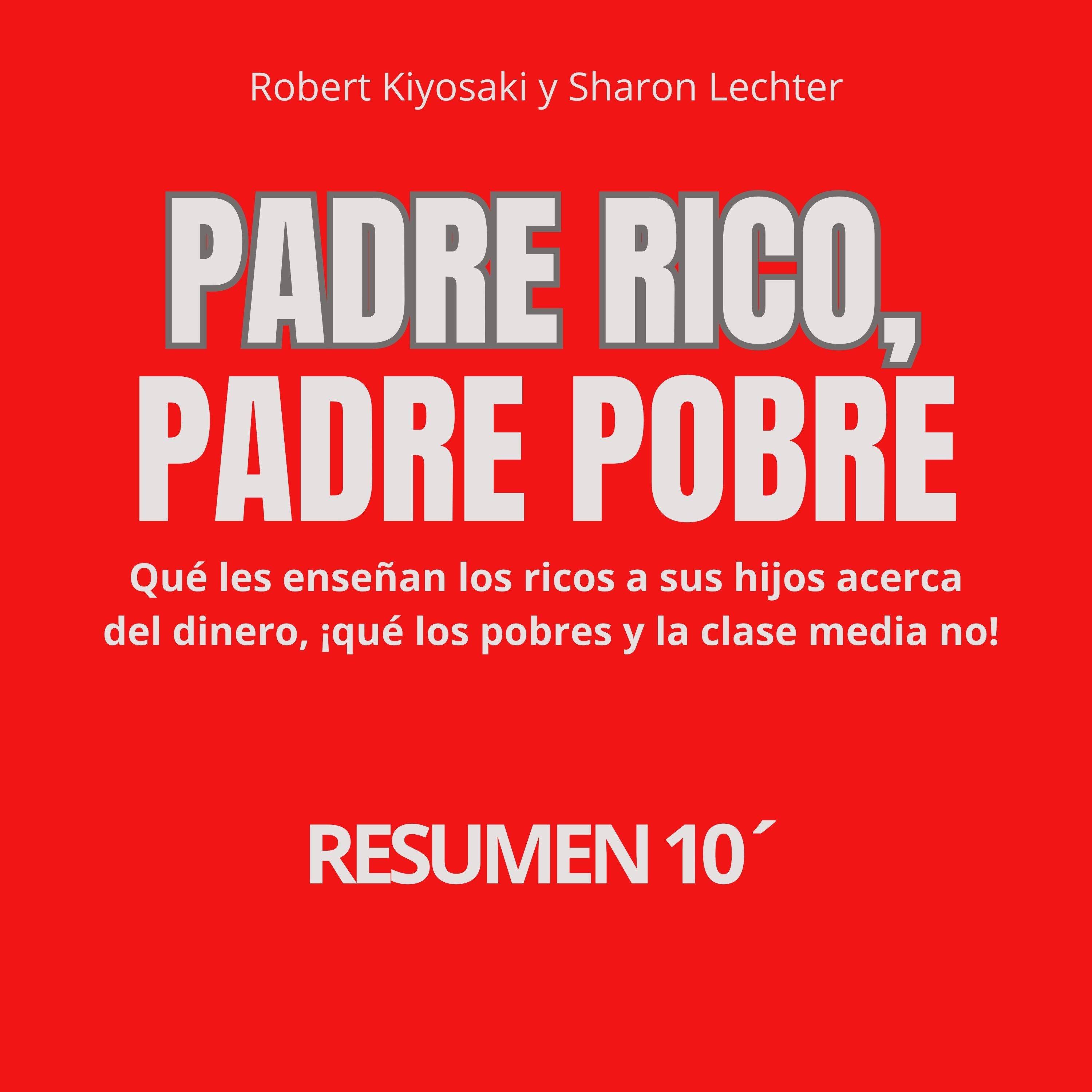 PADRE RICO, PADRE POBRE