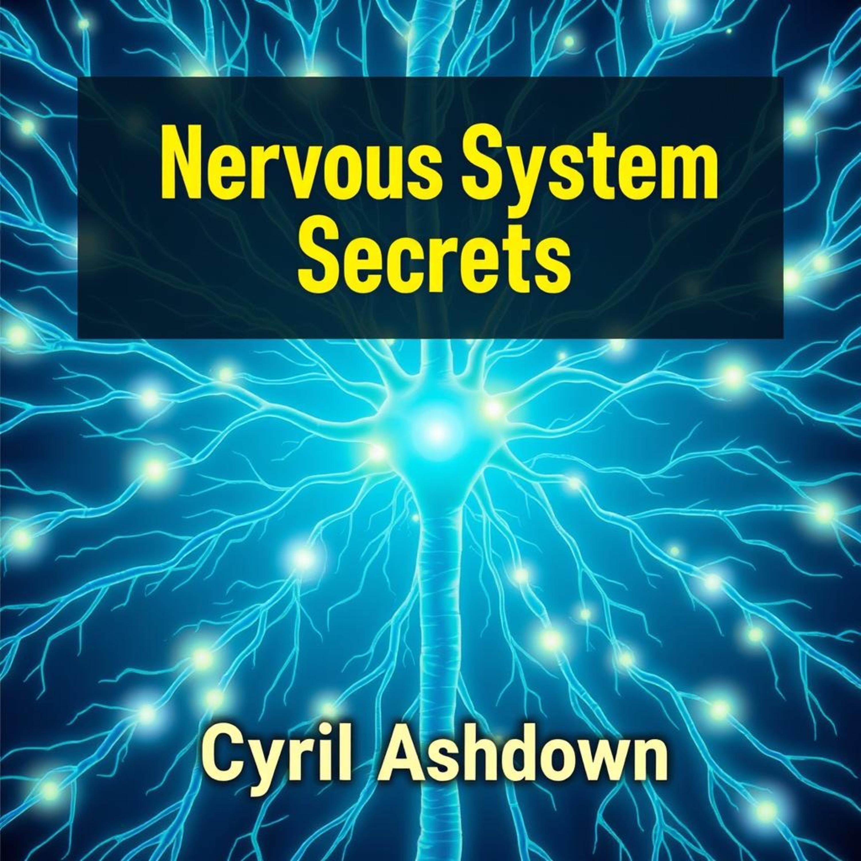 Nervous System Secrets: Heal Your Body Now