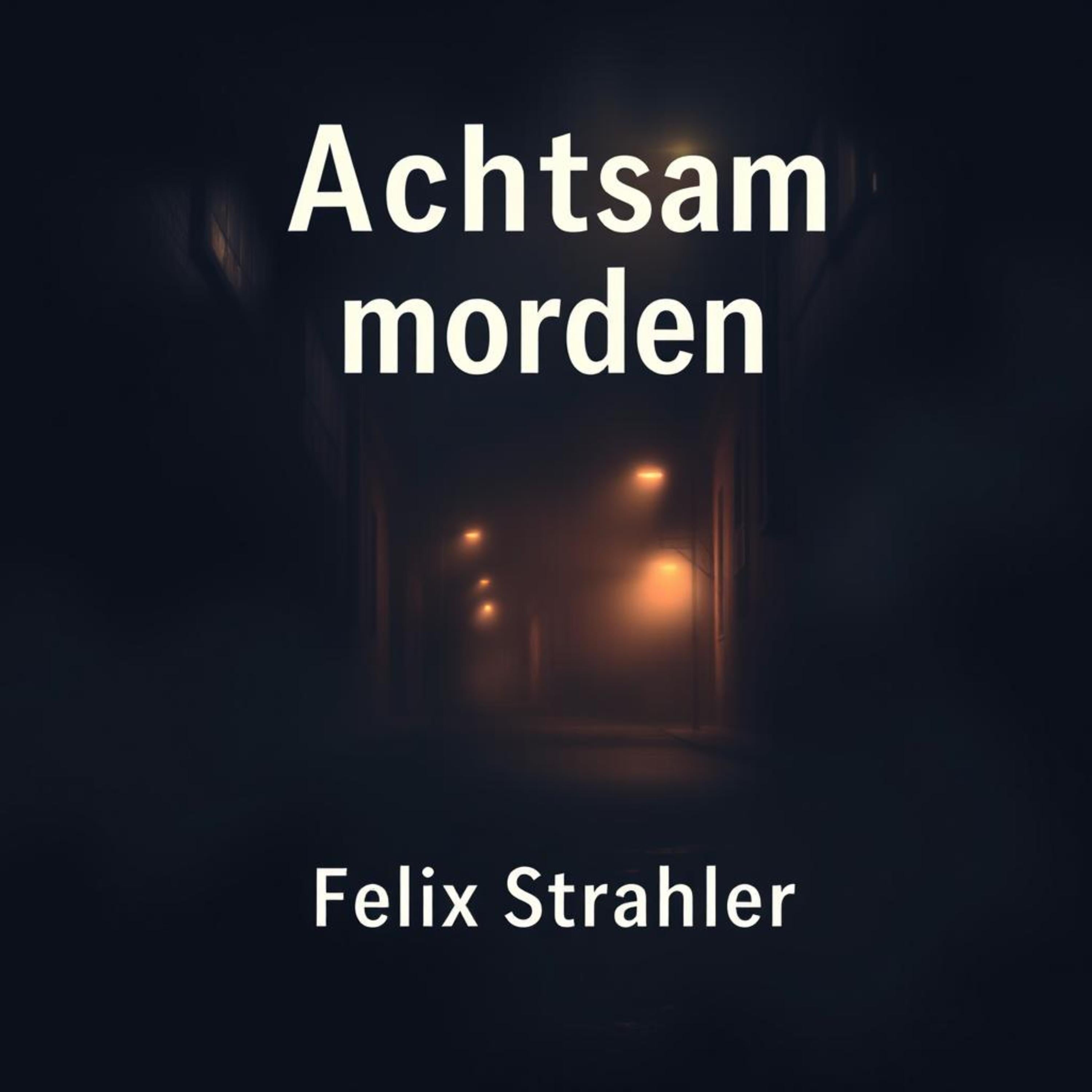 Achtsam morden in der Dunkelheit