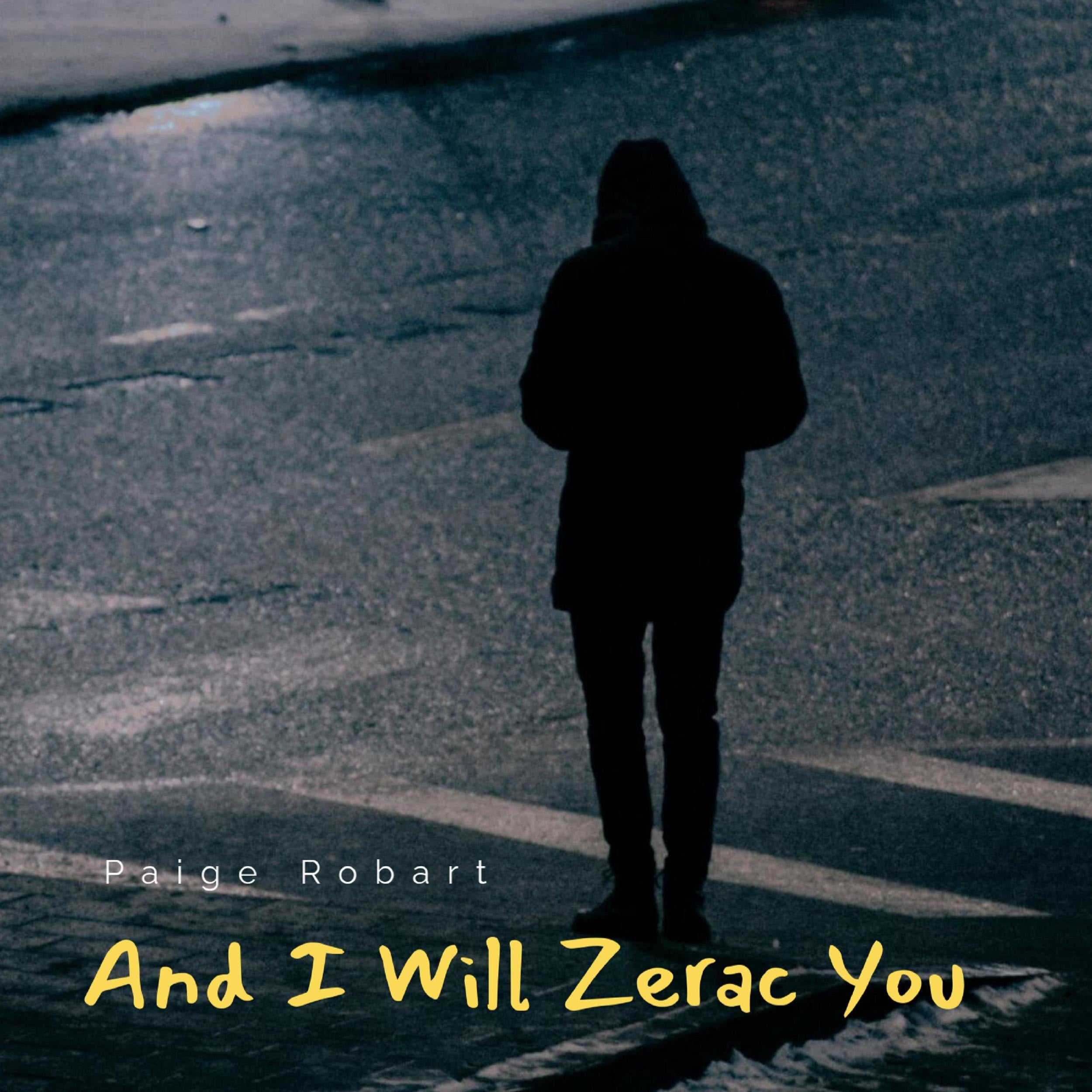 And I Will Zerac You