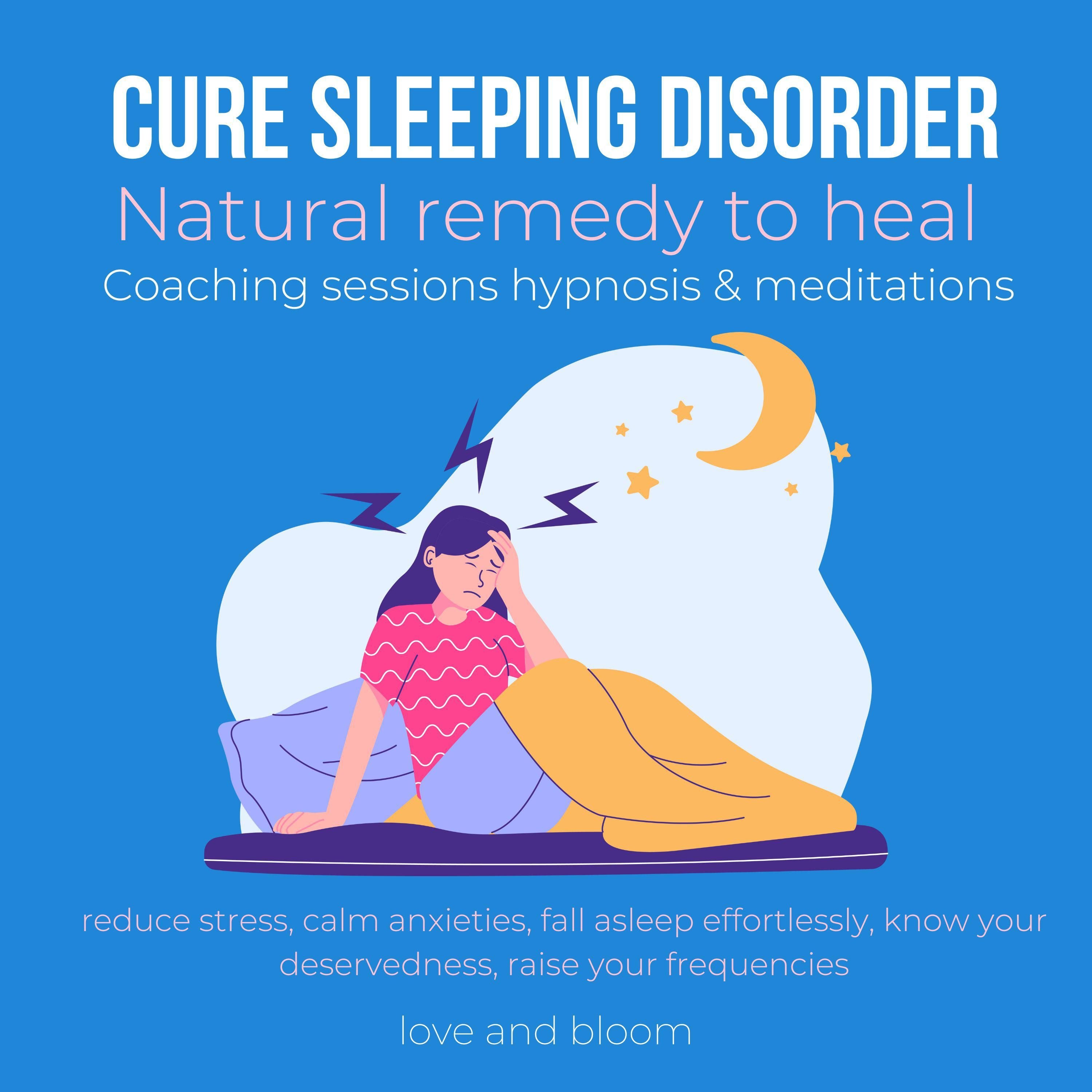 Cure sleeping disorder Natural remedy to heal Coaching sessions hypnosis & meditations