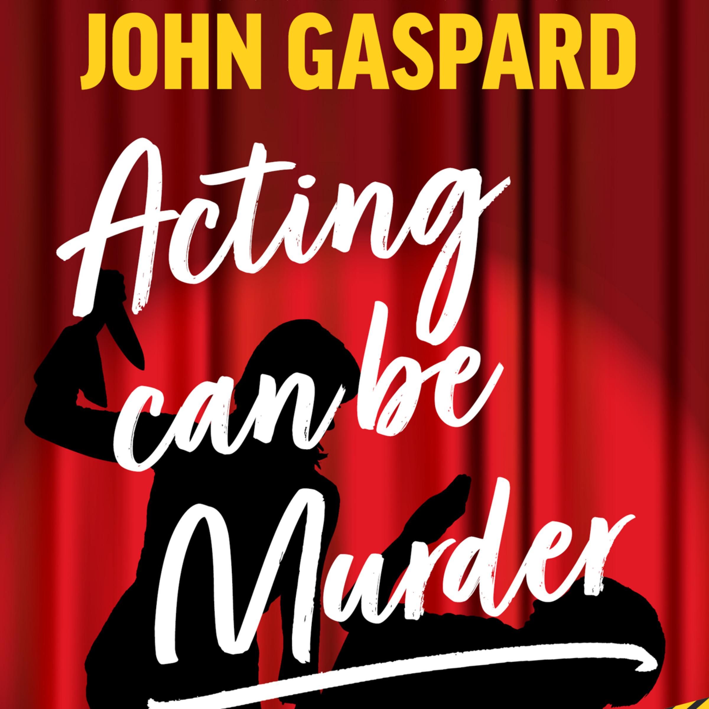Acting Can be Murder