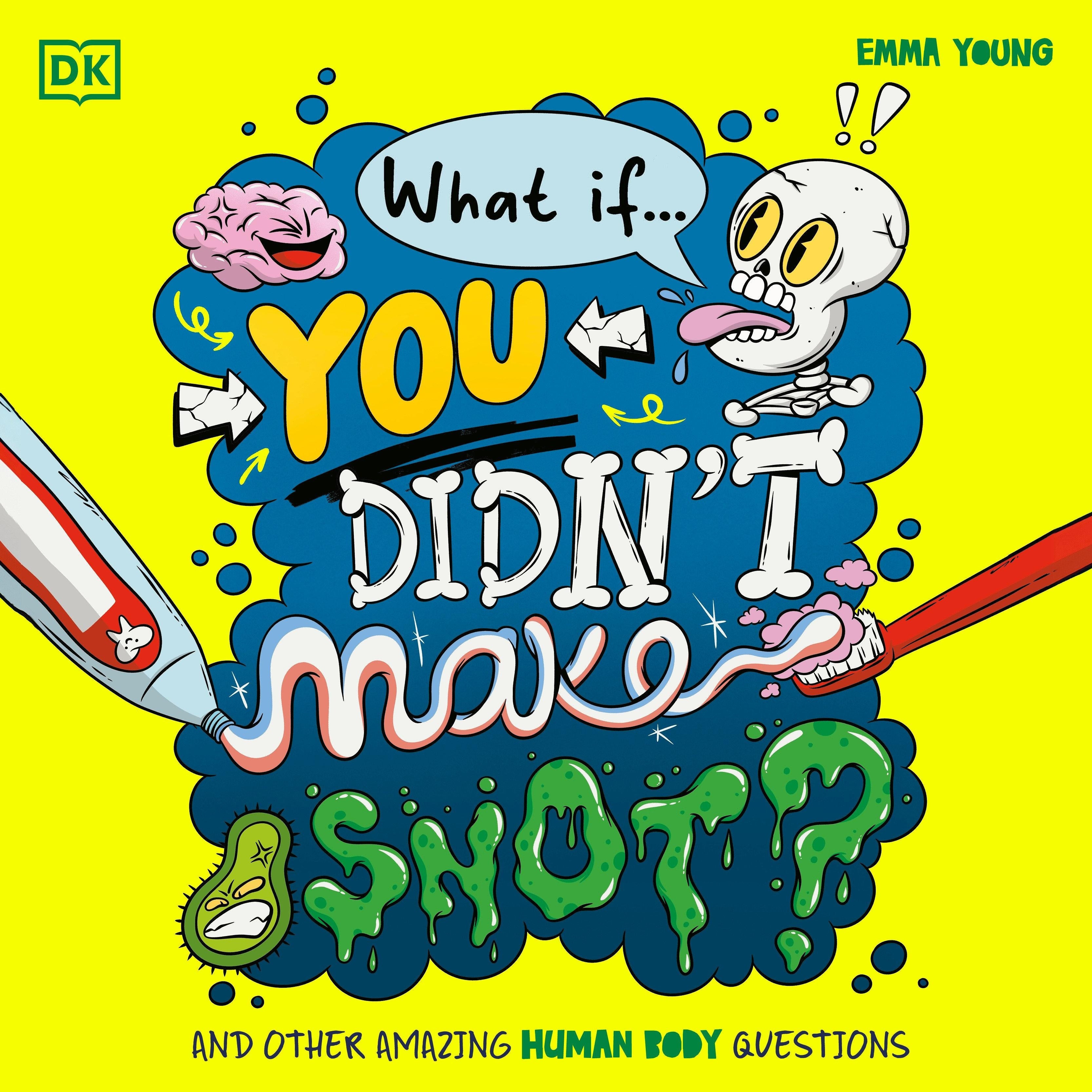 What If... You Didn't Make Snot?