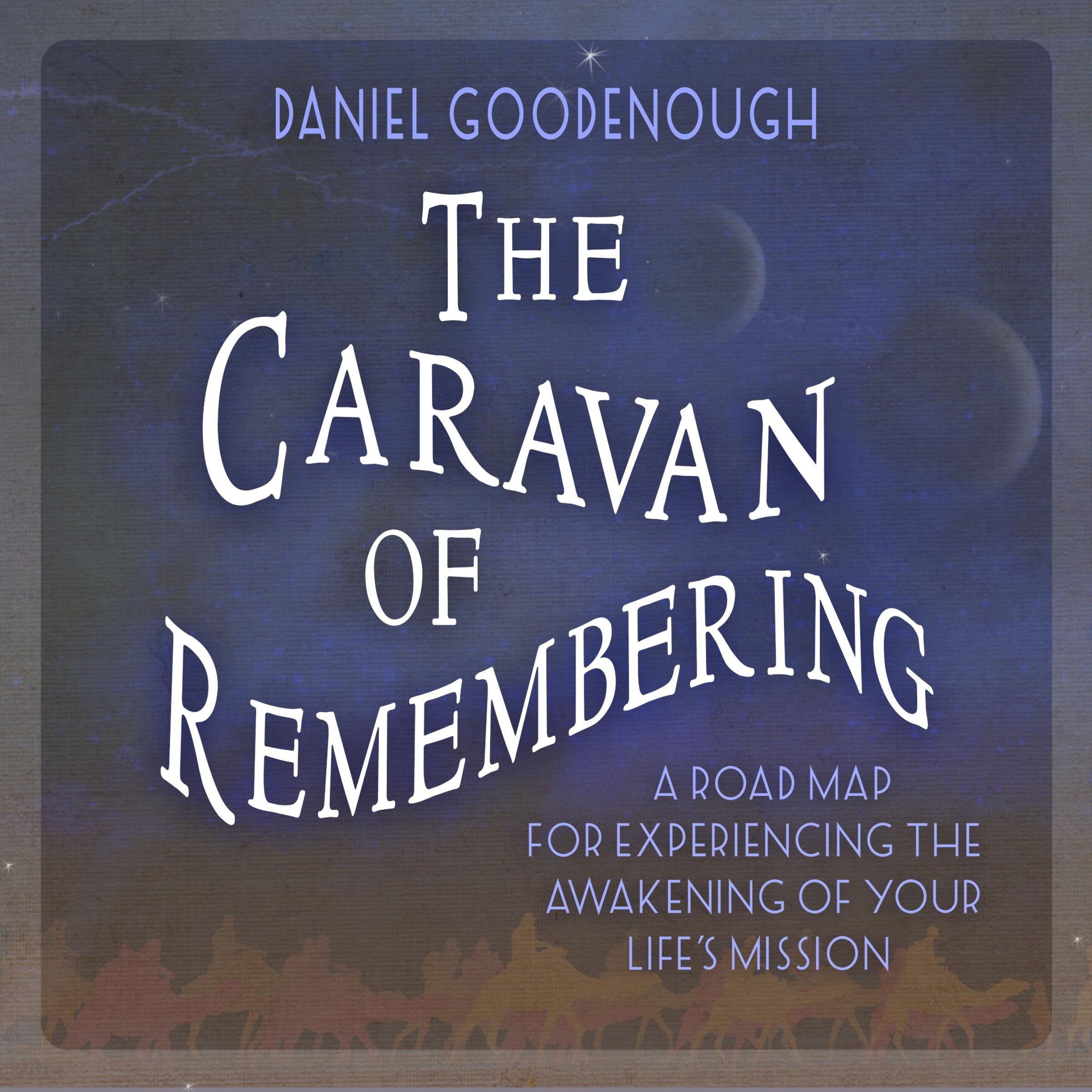 The Caravan of Remembering