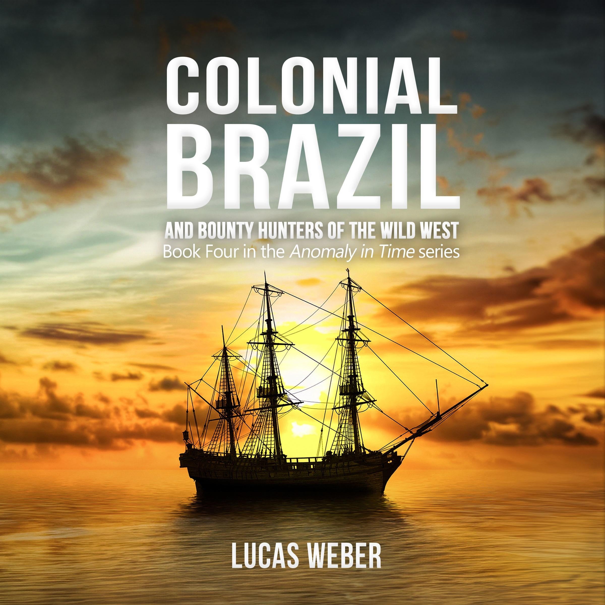 Colonial Brazil and Bounty Hunters of the Wild West