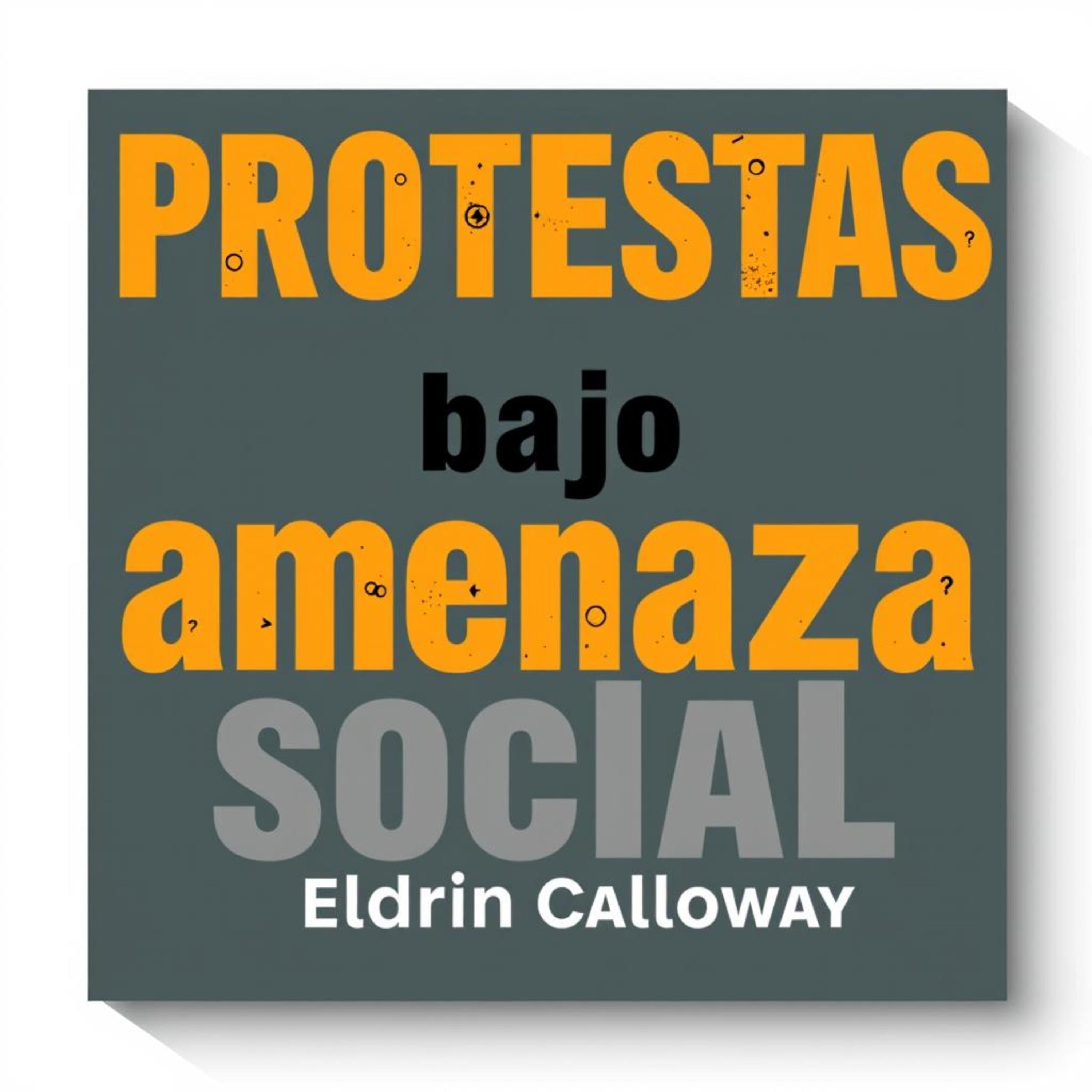 Protestas bajo amenaza social
