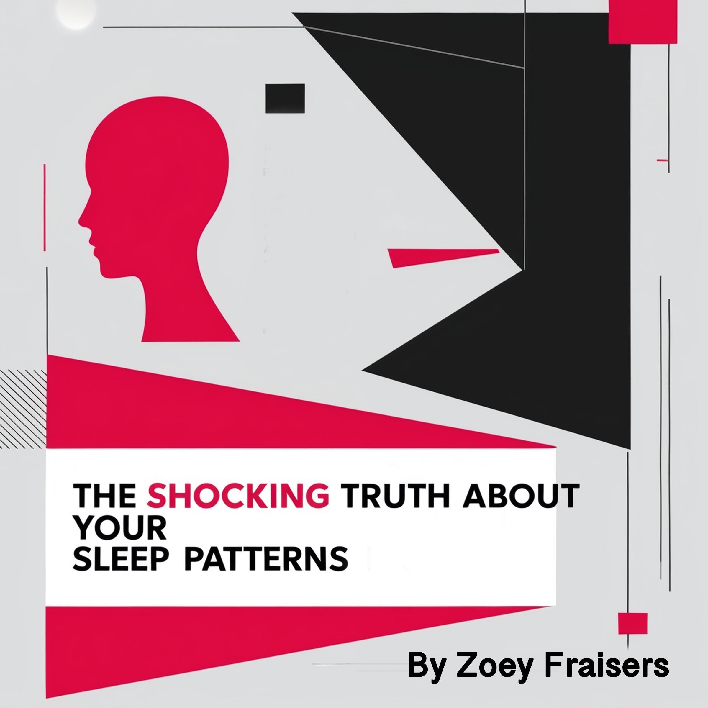 The Shocking Truth about Your Sleep Patterns