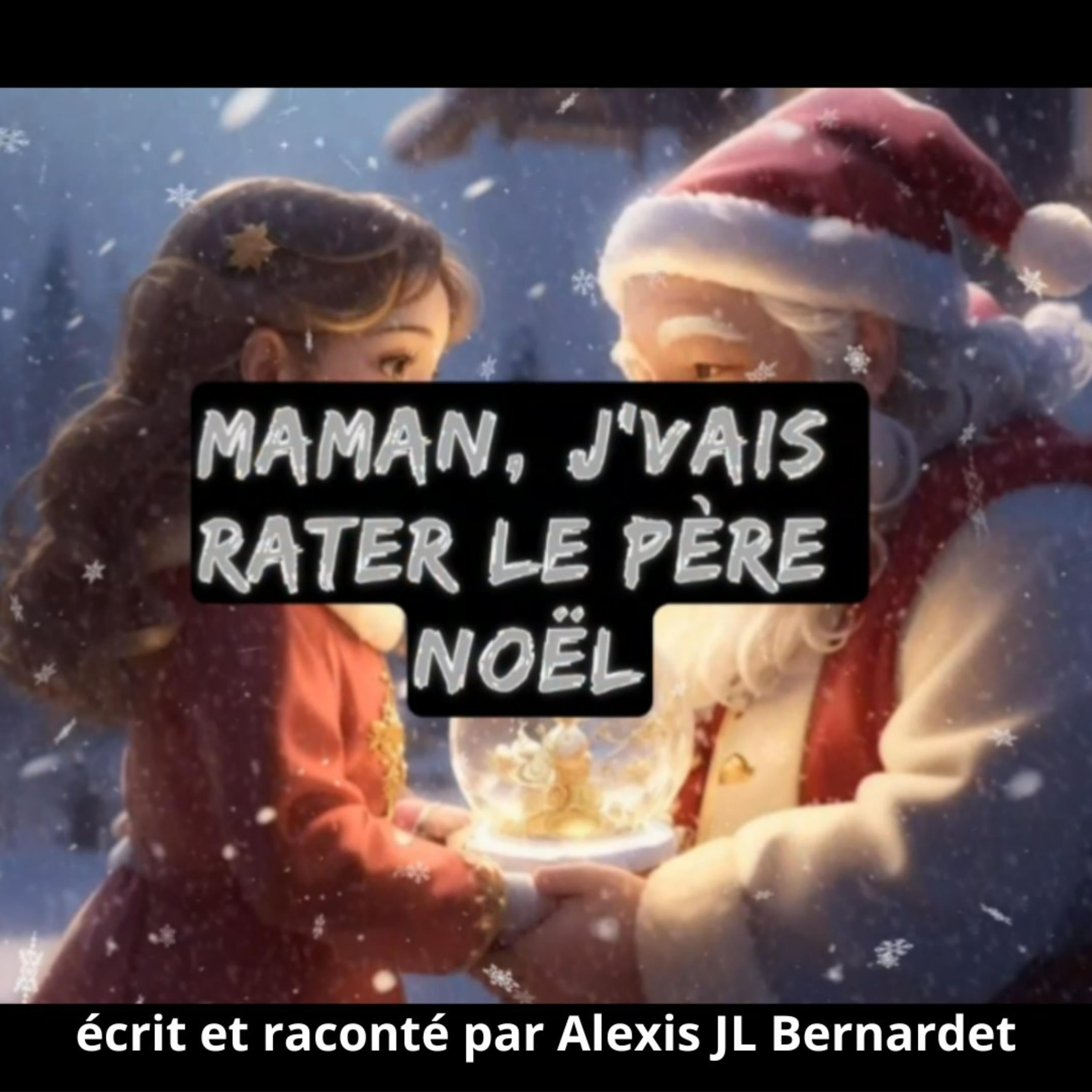 Maman, j'vais rater le père noël