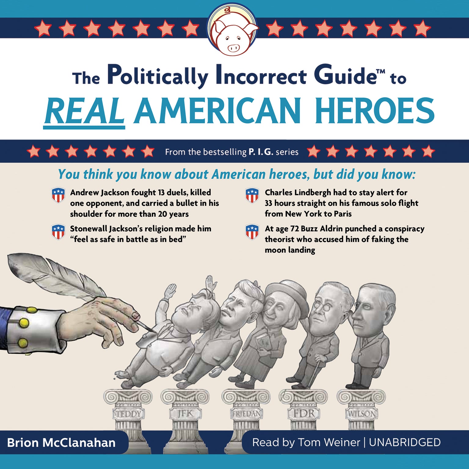 The Politically Incorrect Guide to Real American Heroes