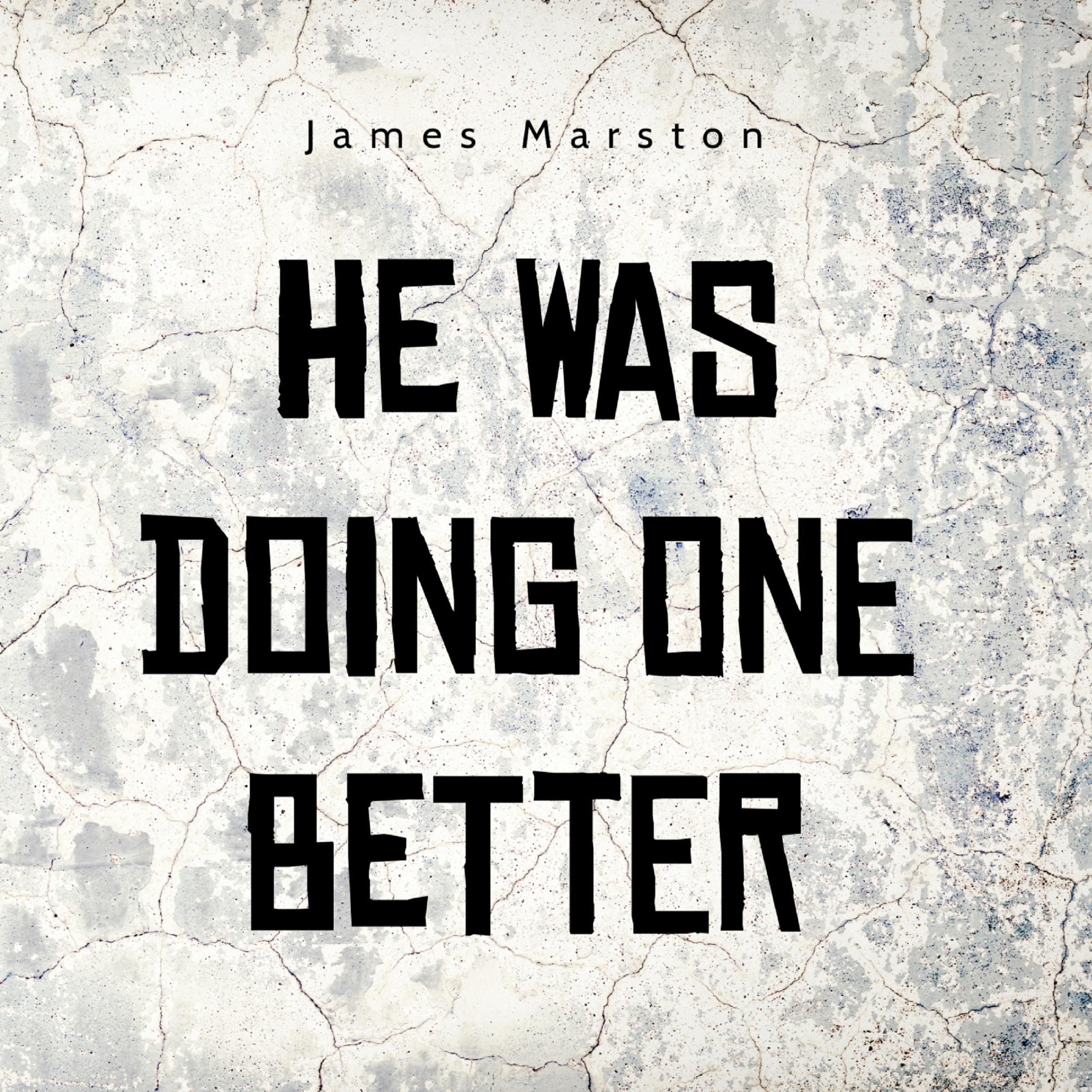 He Was Doing One Better