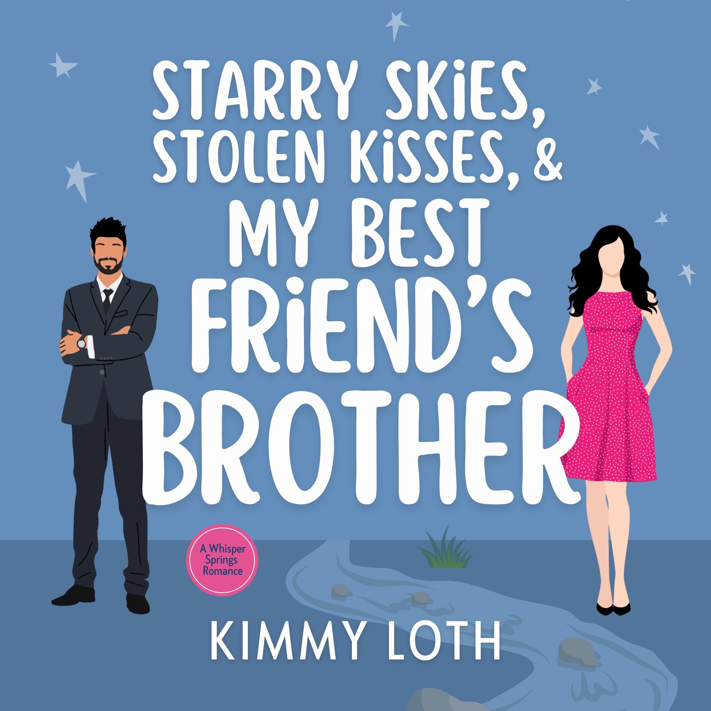Starry Skies, Stolen Kisses, and My Best Friend's Brother
