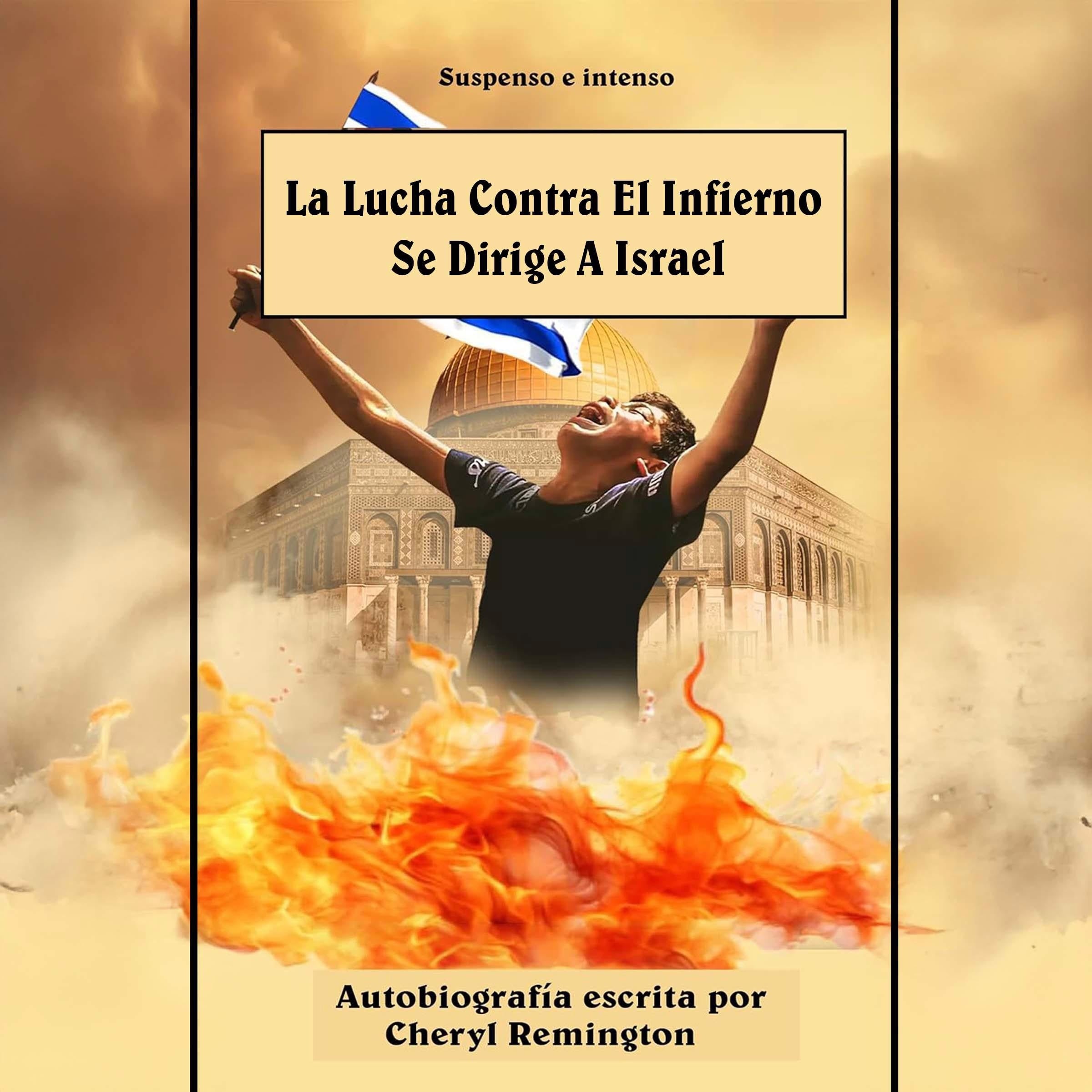 La Lucha Contra El Infierno Se Dirige A Israel