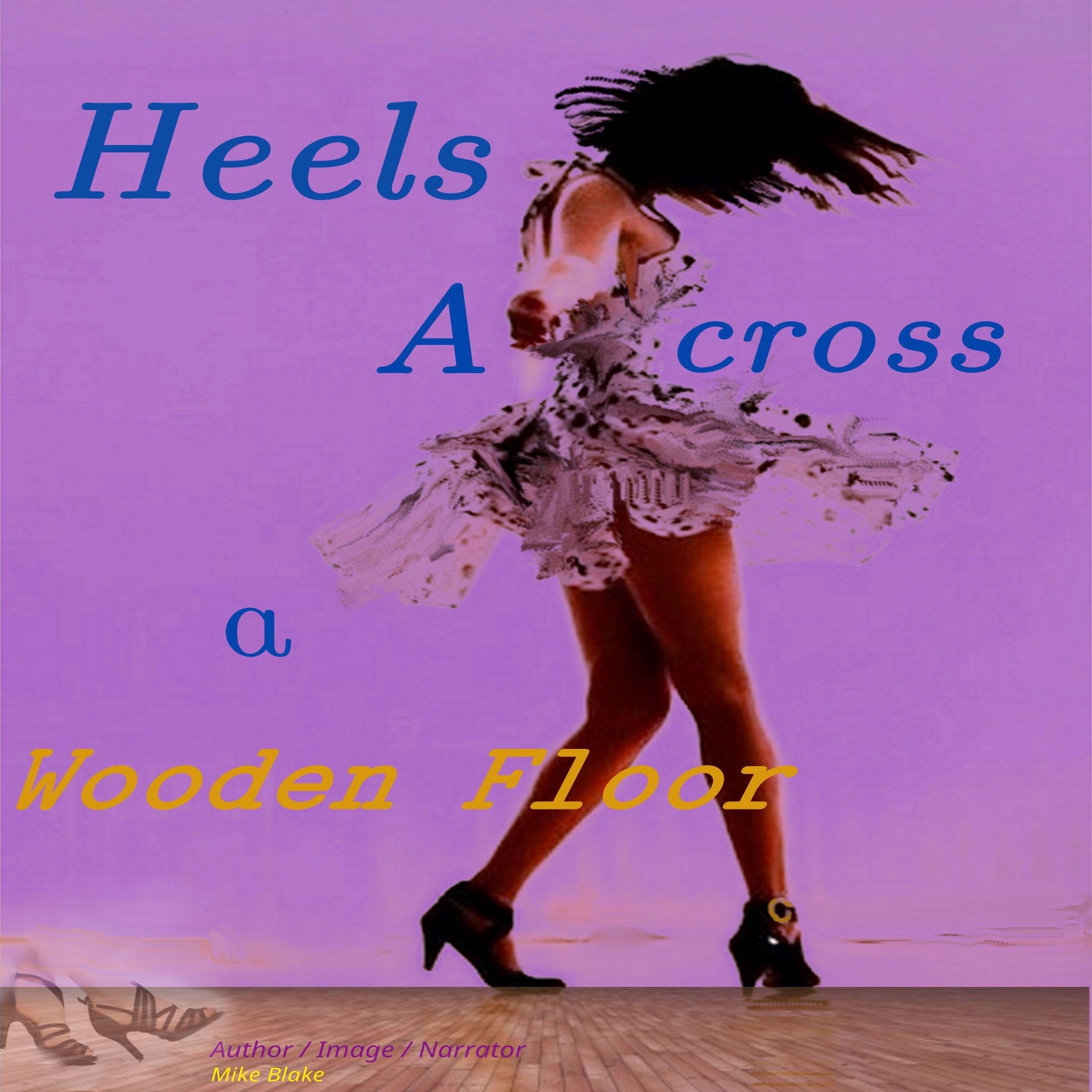 Heels Across a Wooden Floor