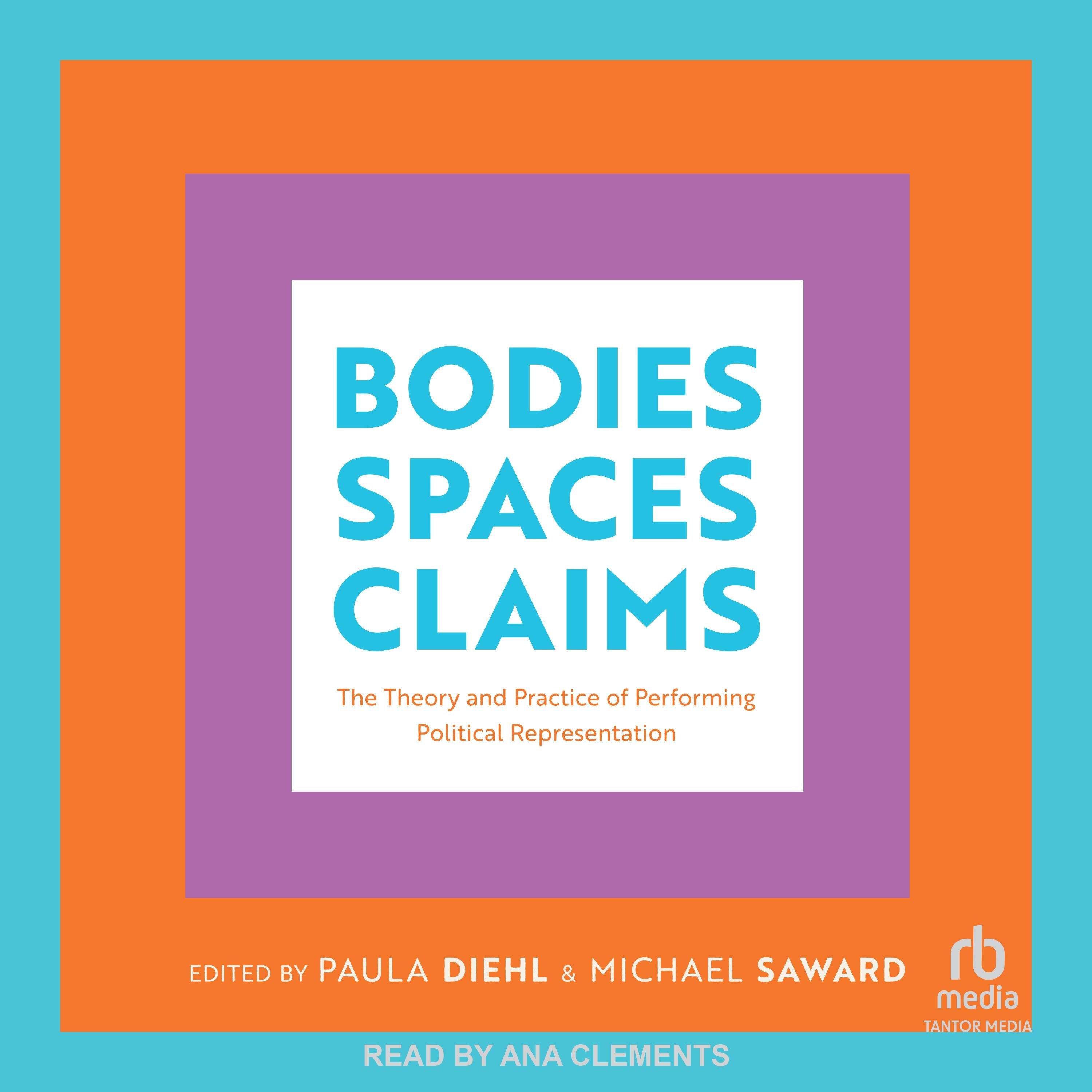 Bodies, Spaces, Claims