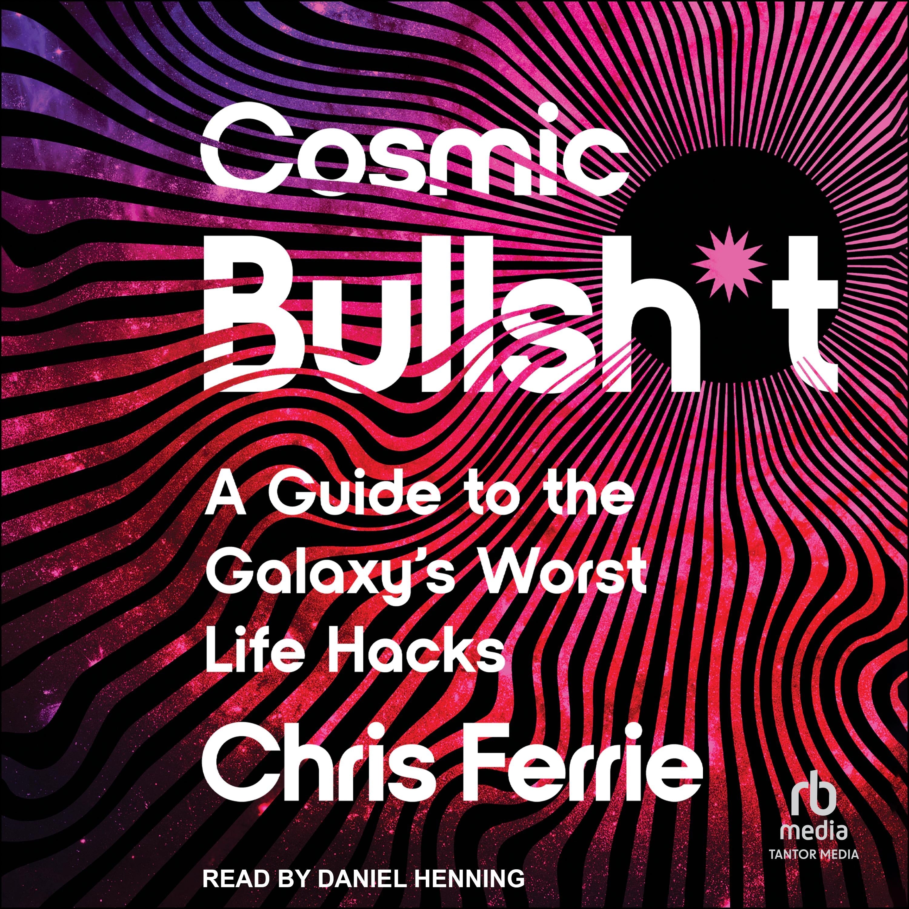 Cosmic Bullsh*t