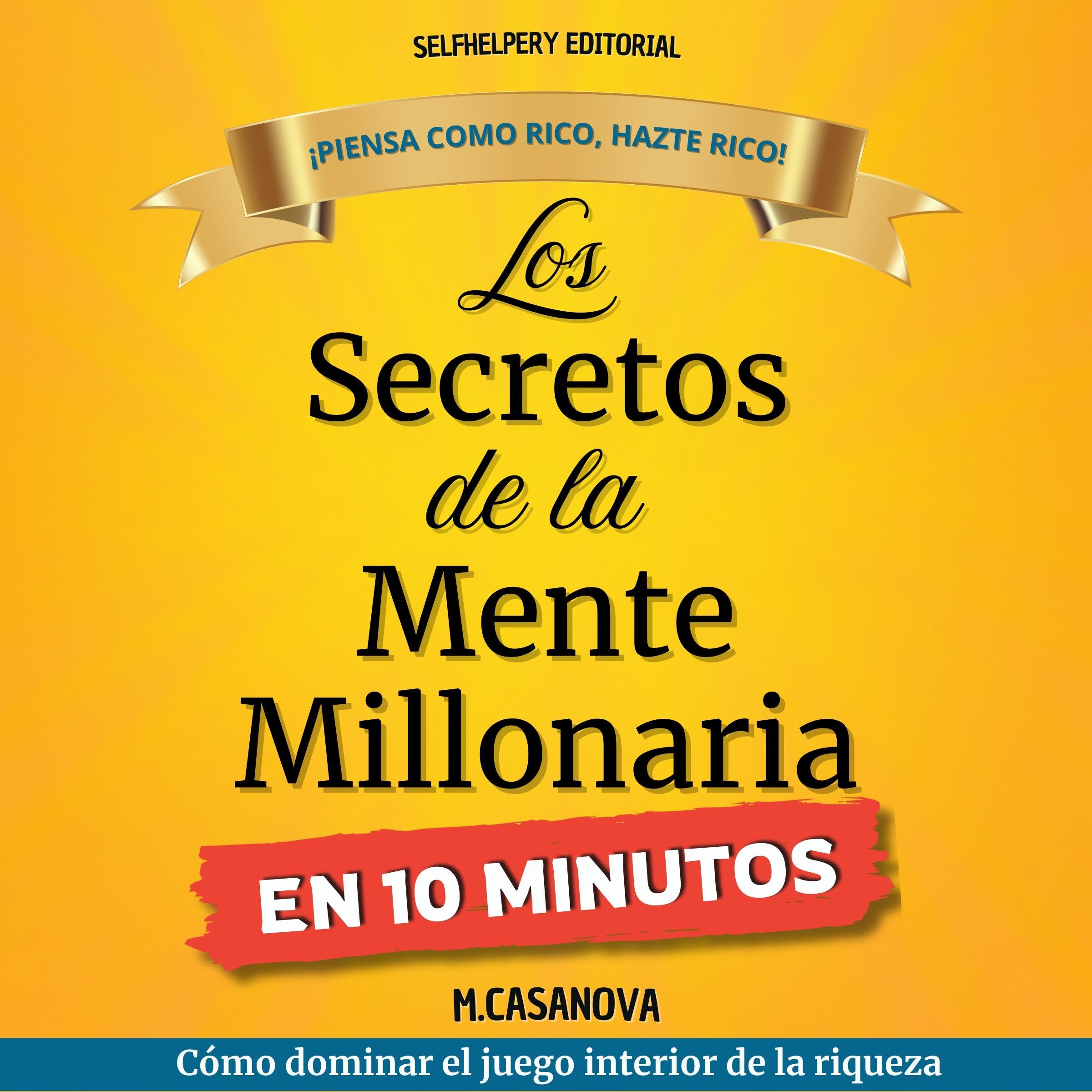 Los Secretos de la Mente Millonaria - En 10 Minutos