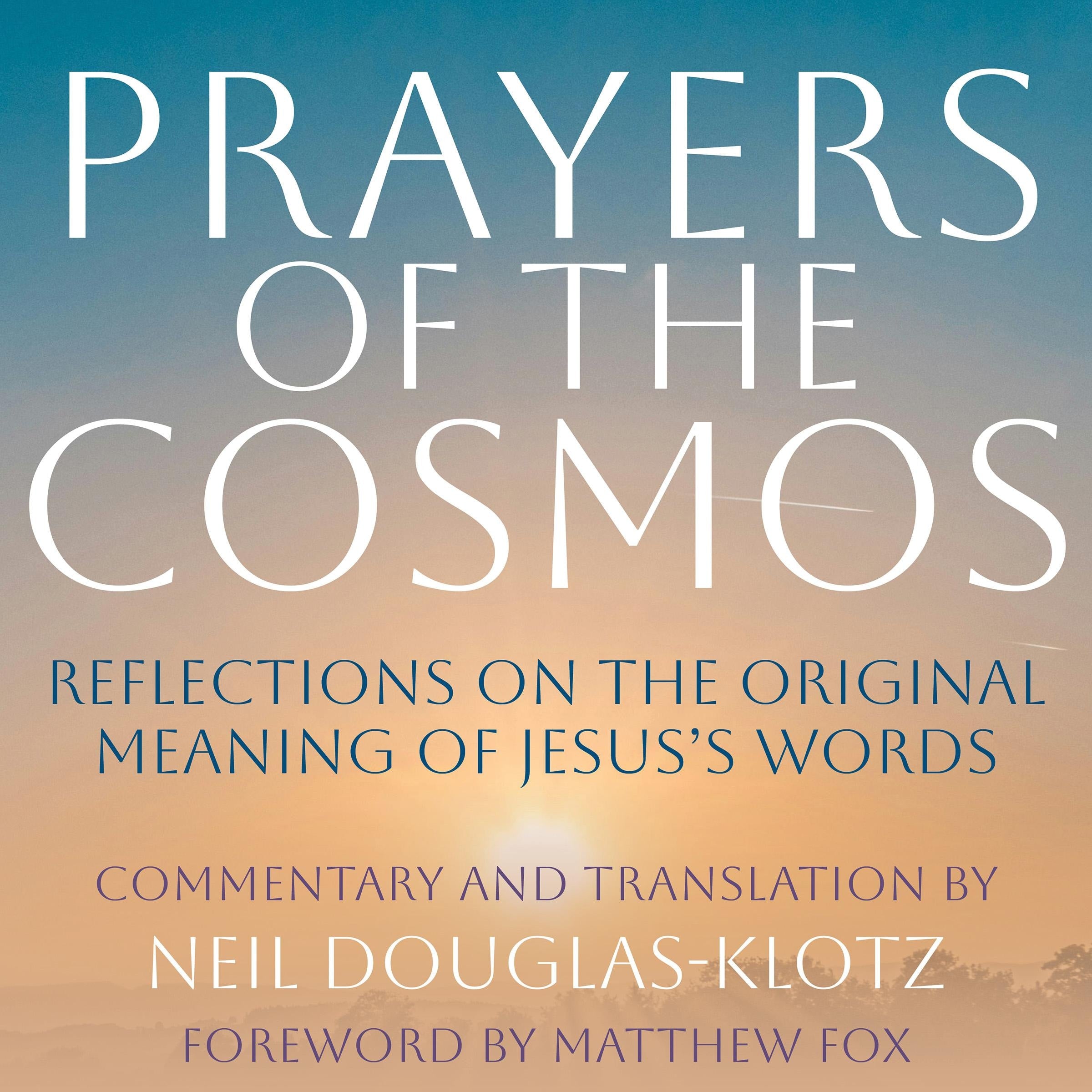 Prayers of the Cosmos