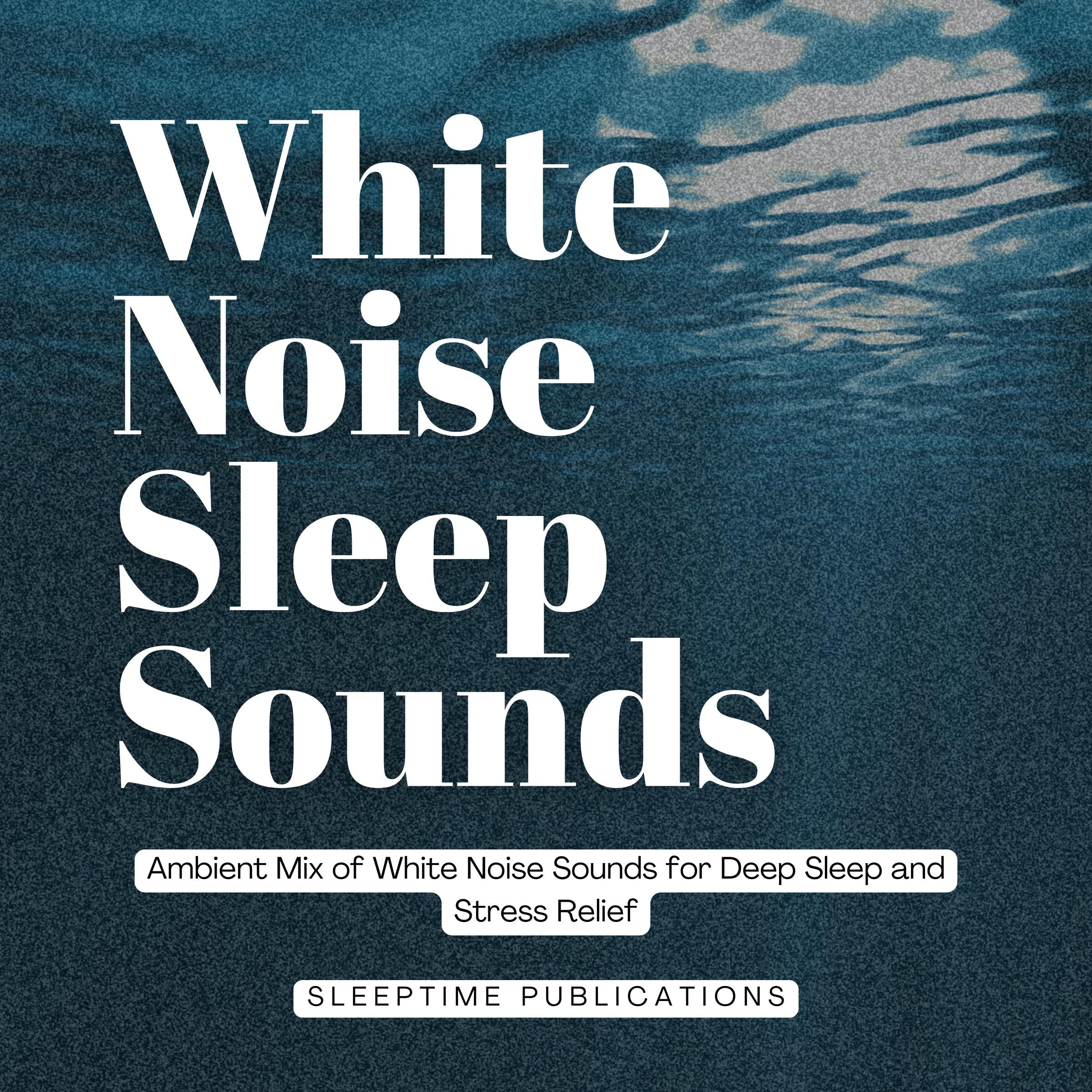 White Noise Sleep Sounds