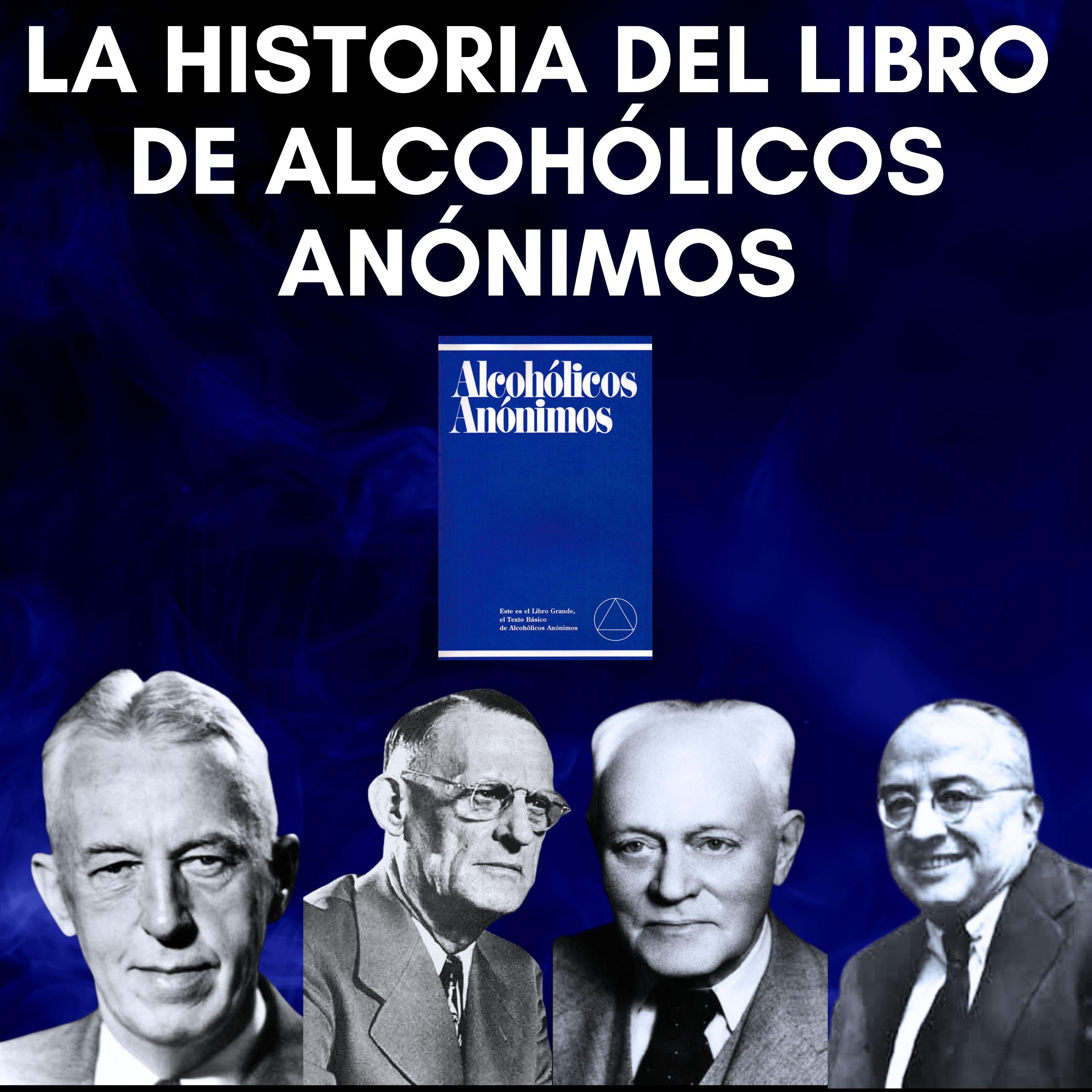 La historia del libro de Alcohólicos Anónimos