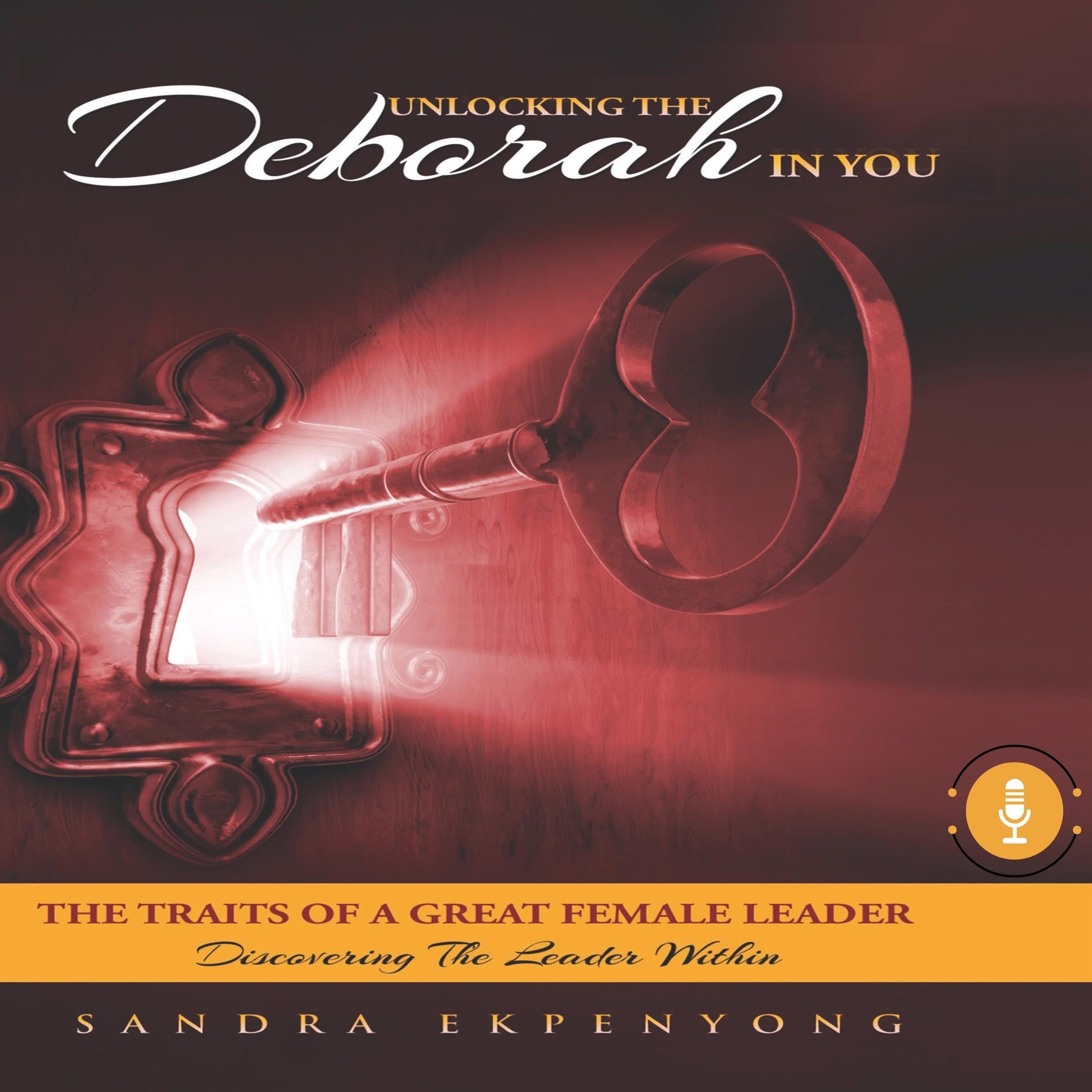 Unlocking The Deborah In You