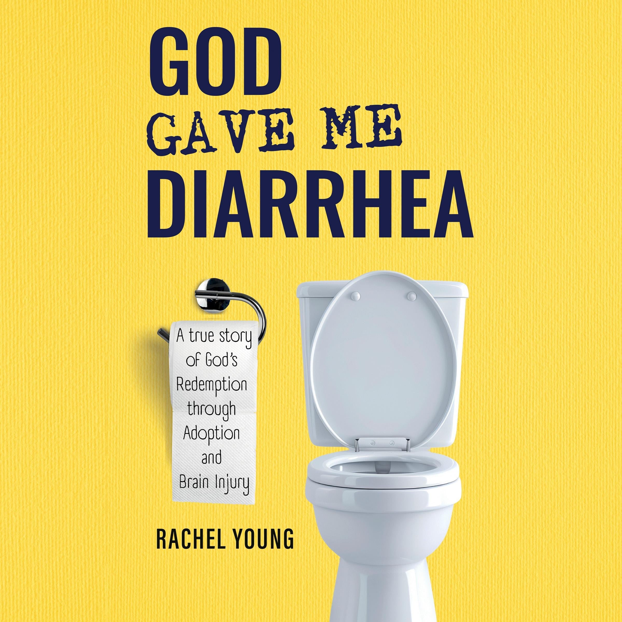 God Gave Me Diarrhea