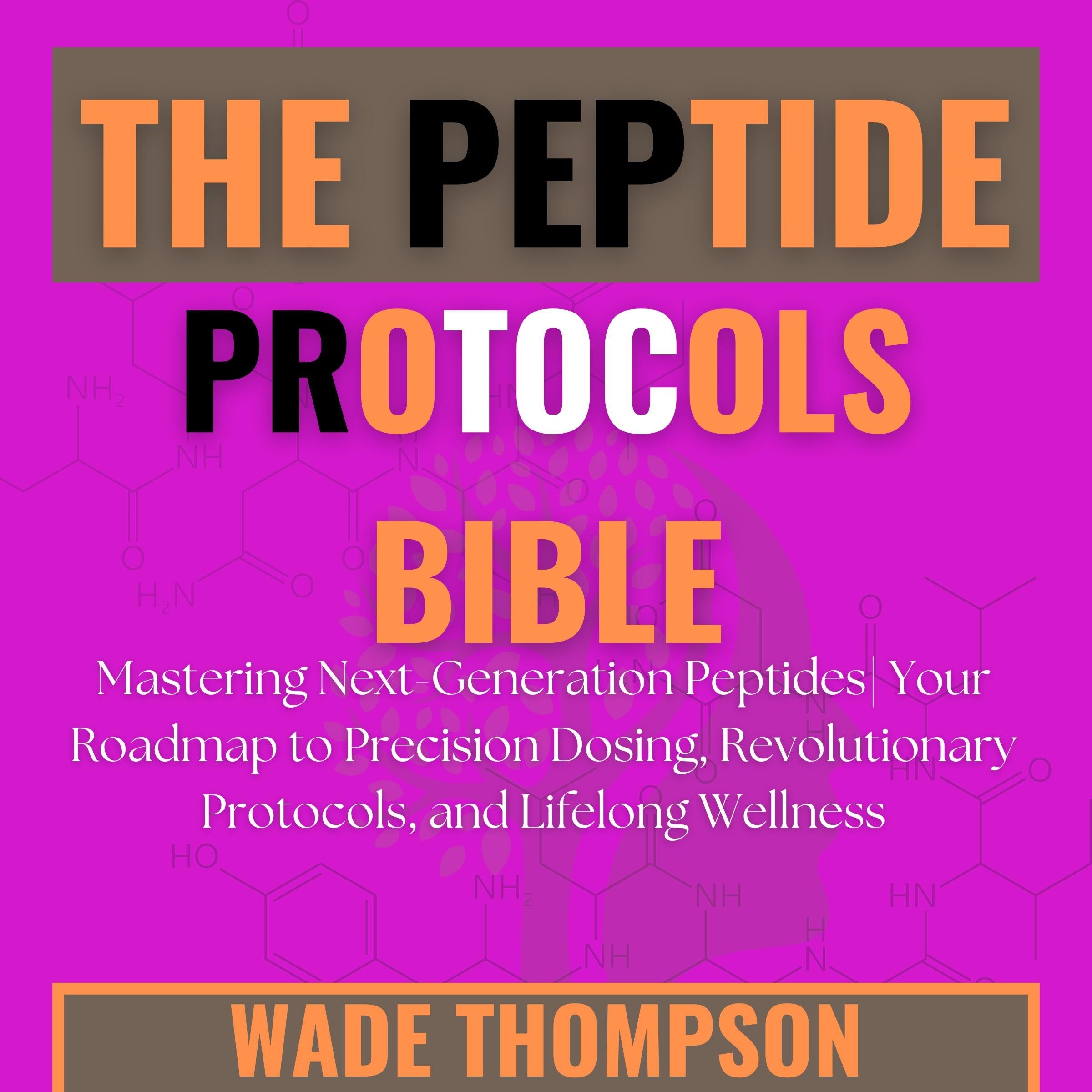 The Peptide Protocols Bible