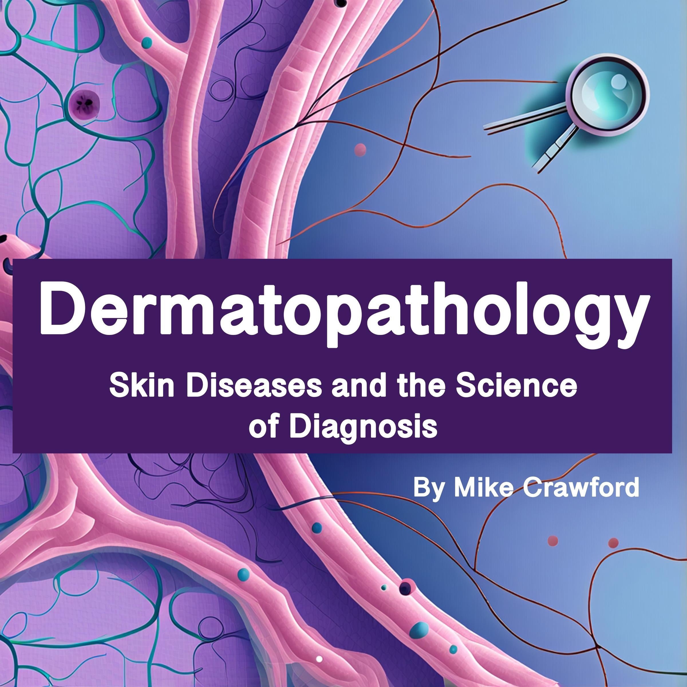 Dermatopathology