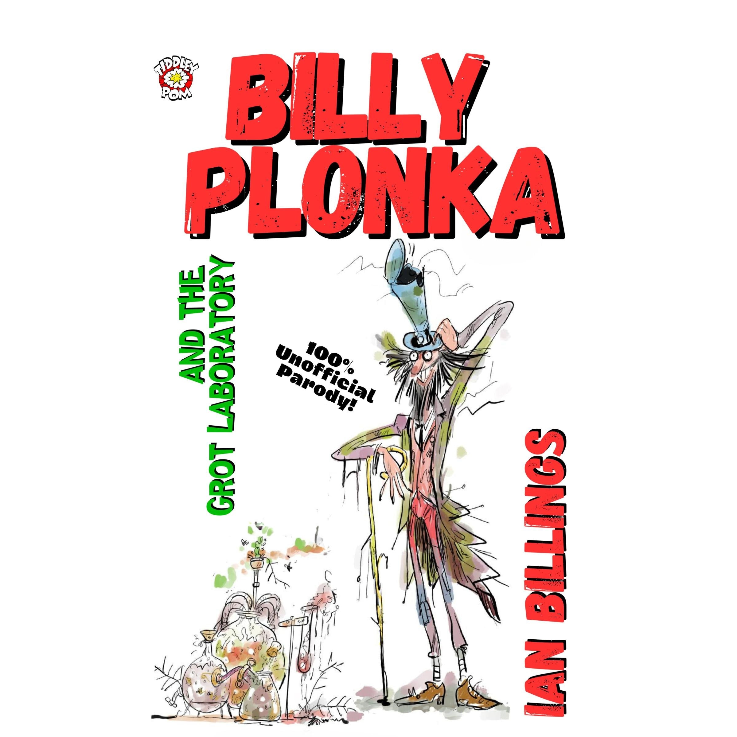 BILLY PLONKA AND THE GROT LABORATORY