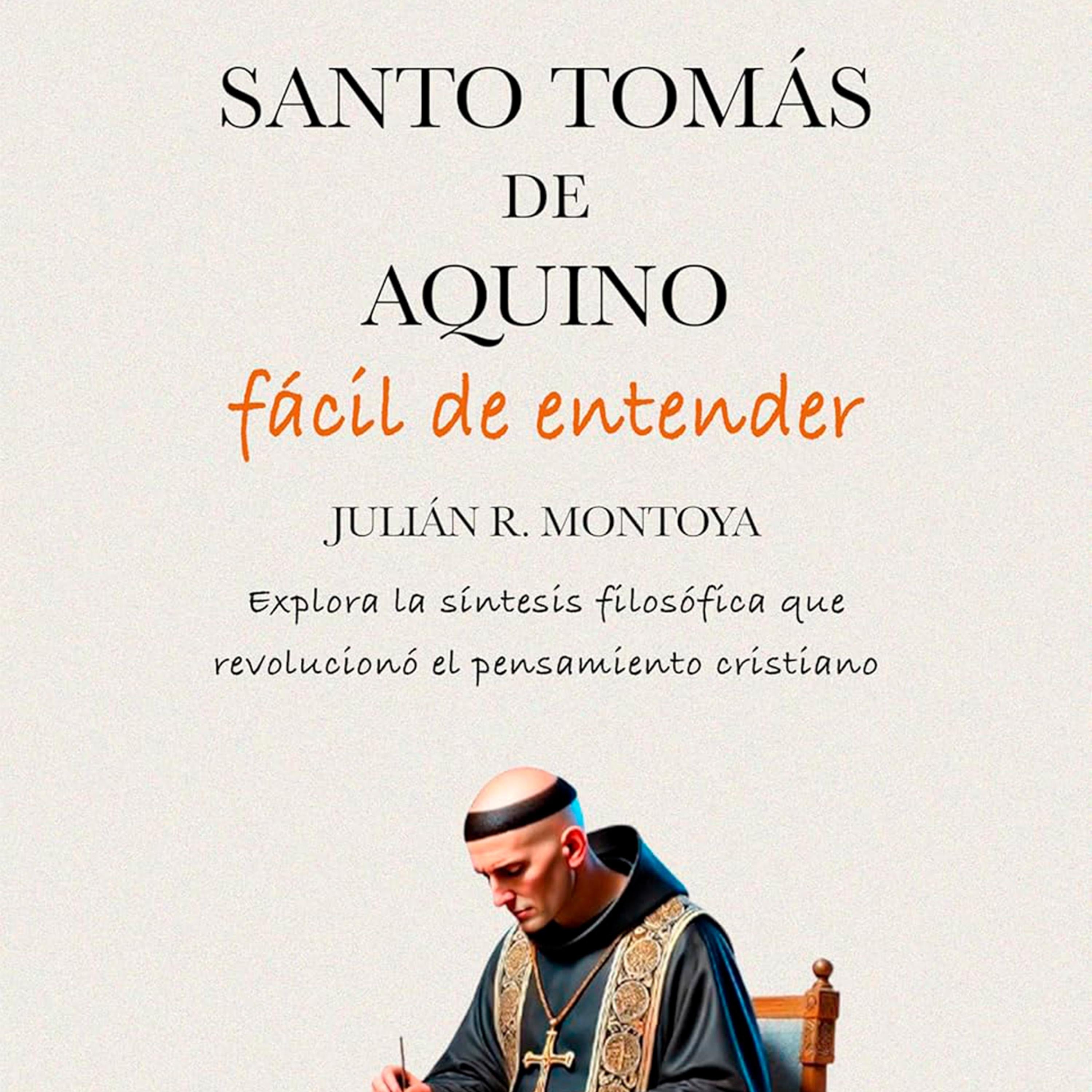 Santo Tomás de Aquino Fácil de Entender