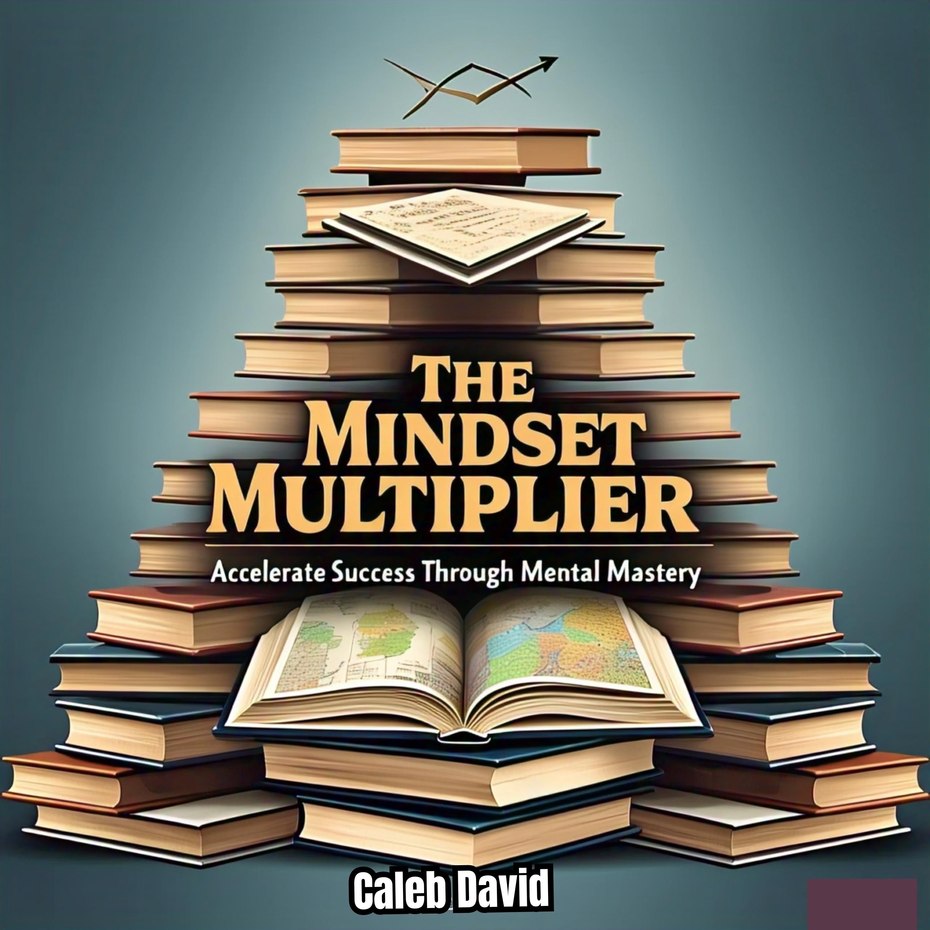 The Mindset Multiplier