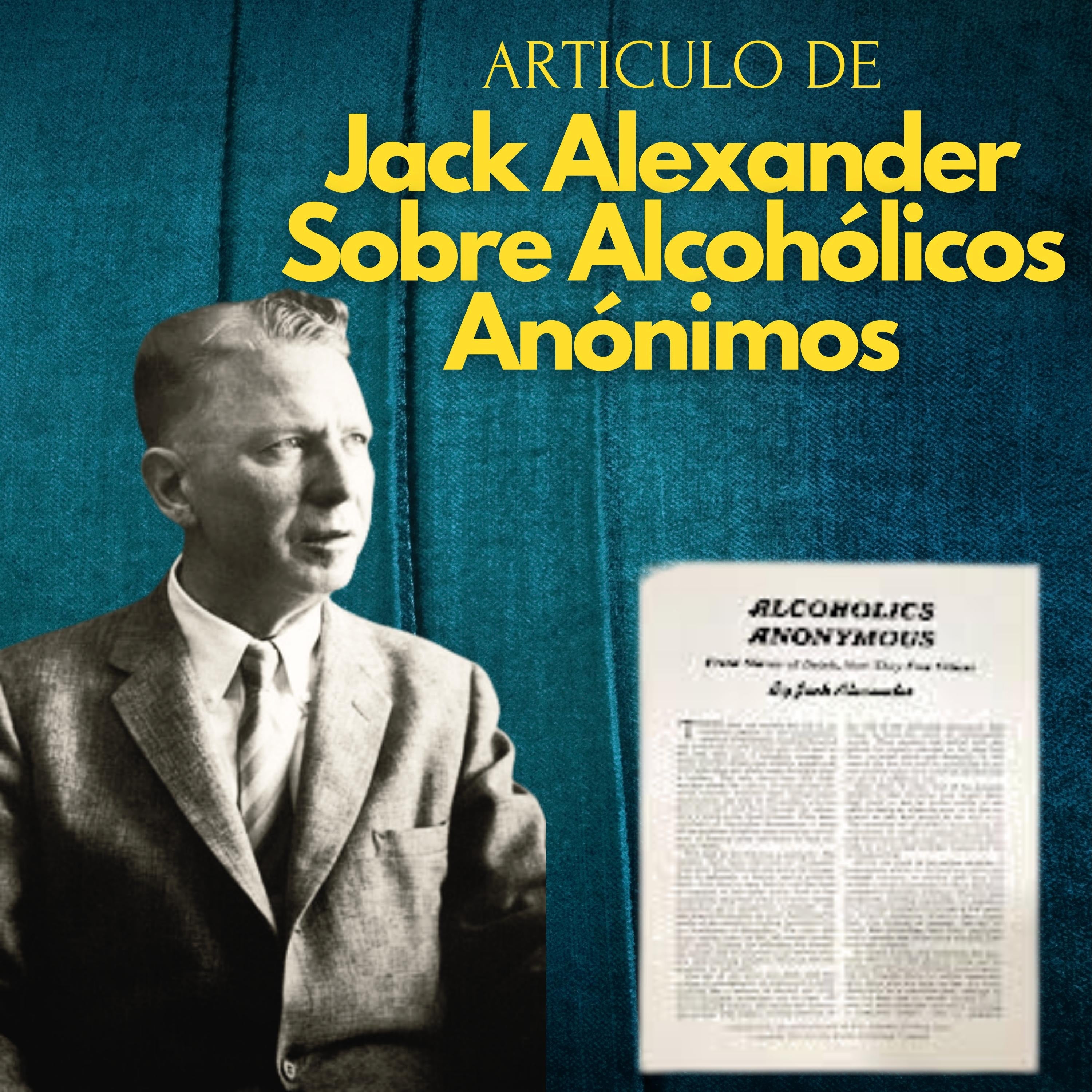 El articulo de Jack Alexander sobre Alcohólicos Anónimos