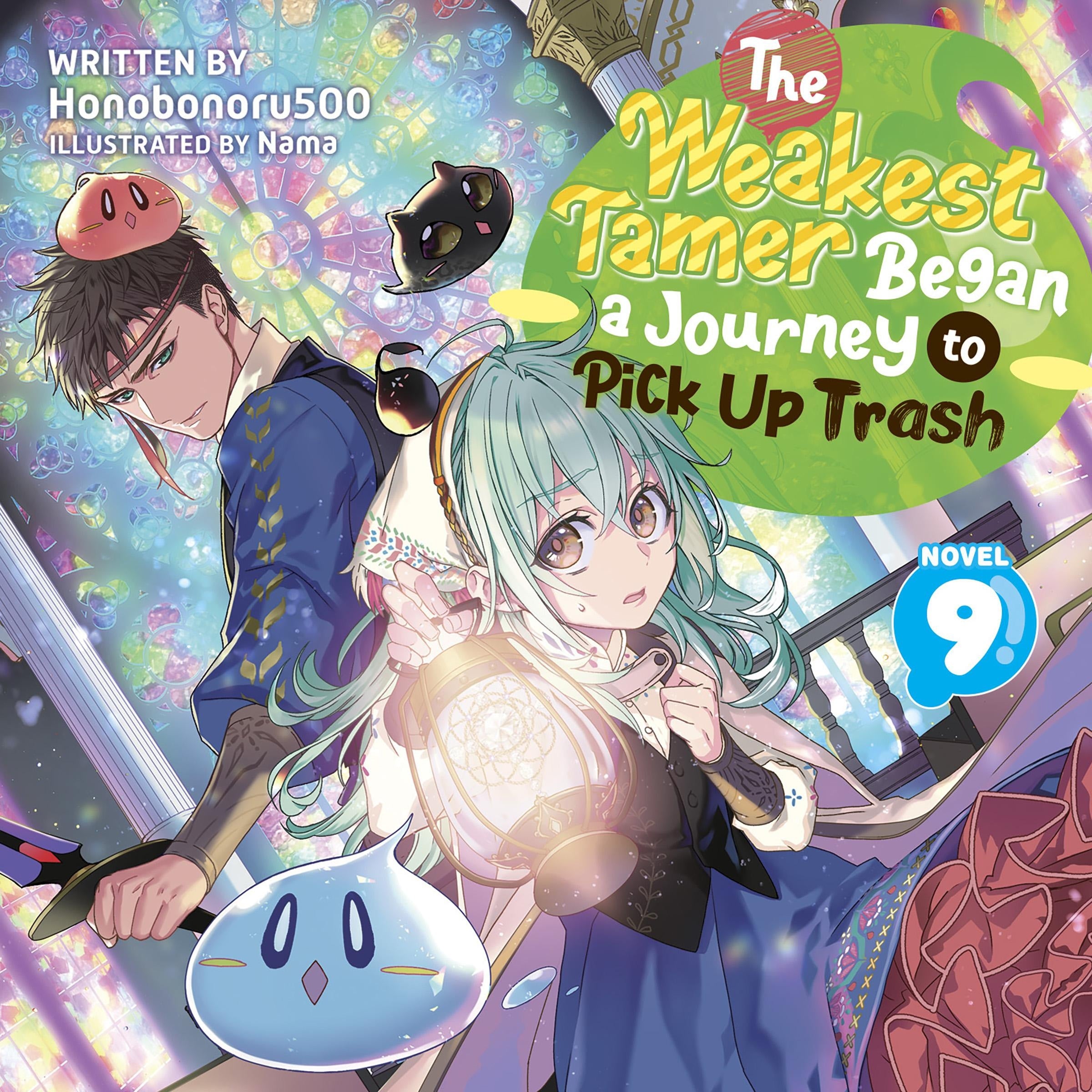 The Weakest Tamer Began a Journey to Pick Up Trash (Light Novel) Vol. 9