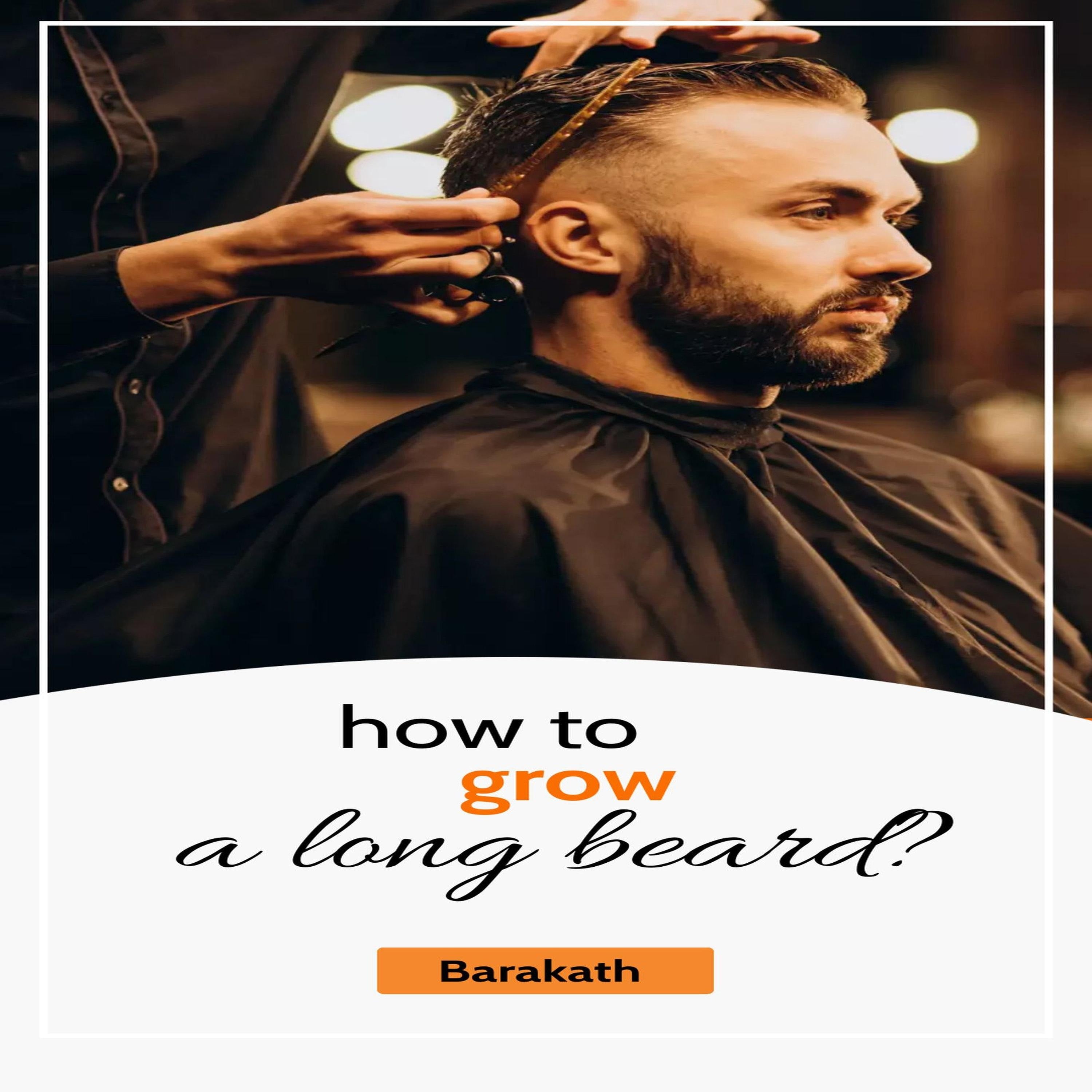 How to grow a long beard?