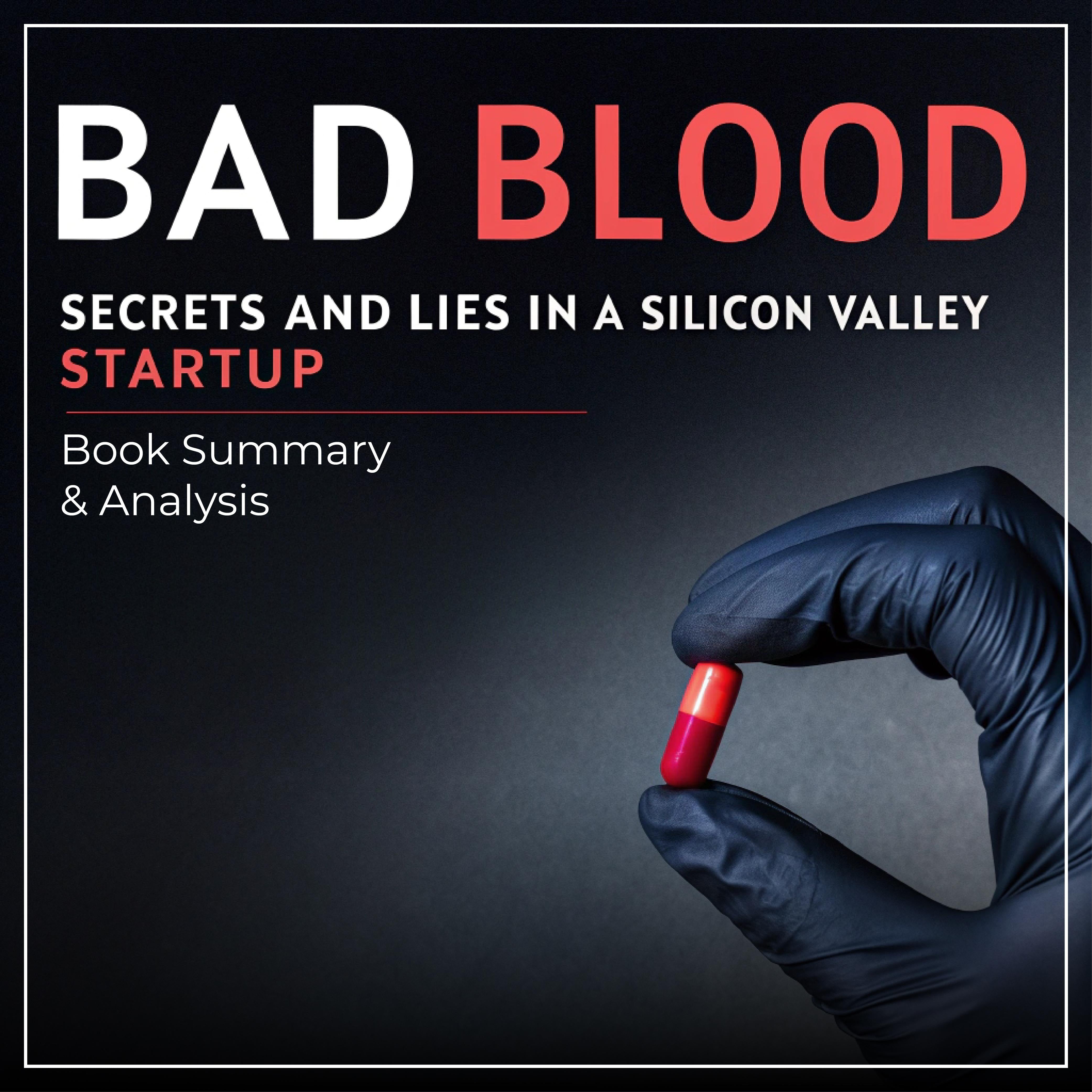 Bad Blood: Book Summary & Analysis