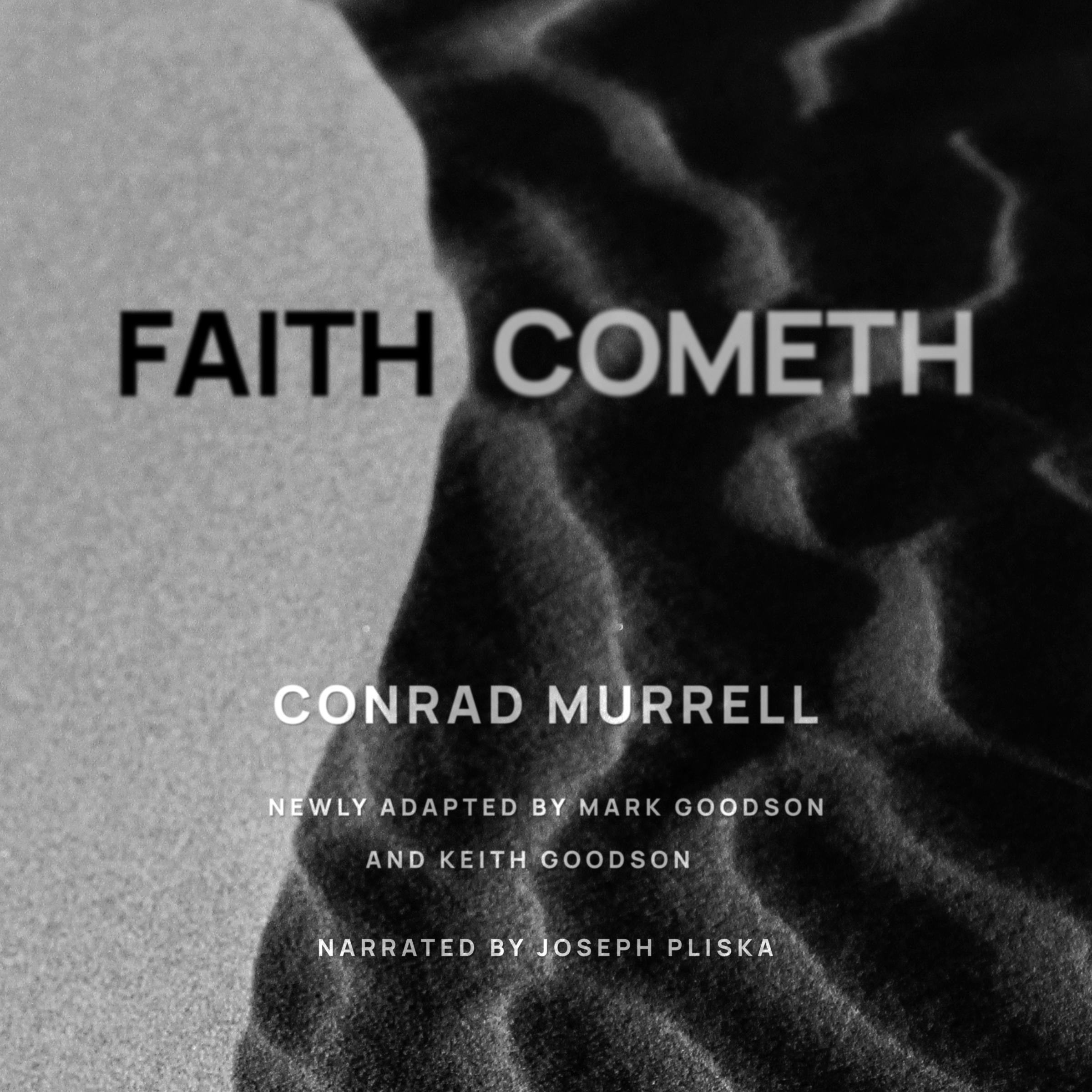 Faith Cometh