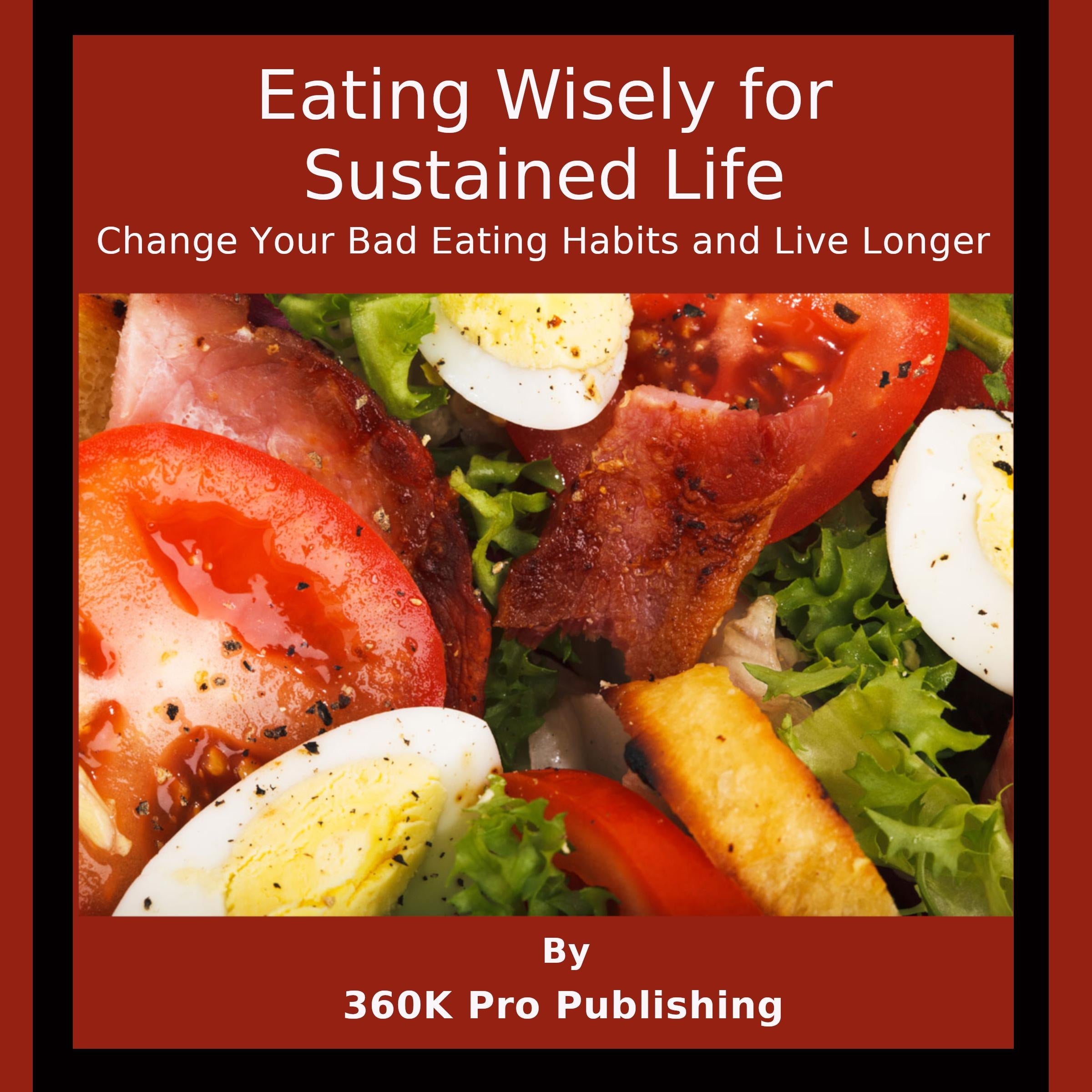 Eating Wisely for Sustained Life