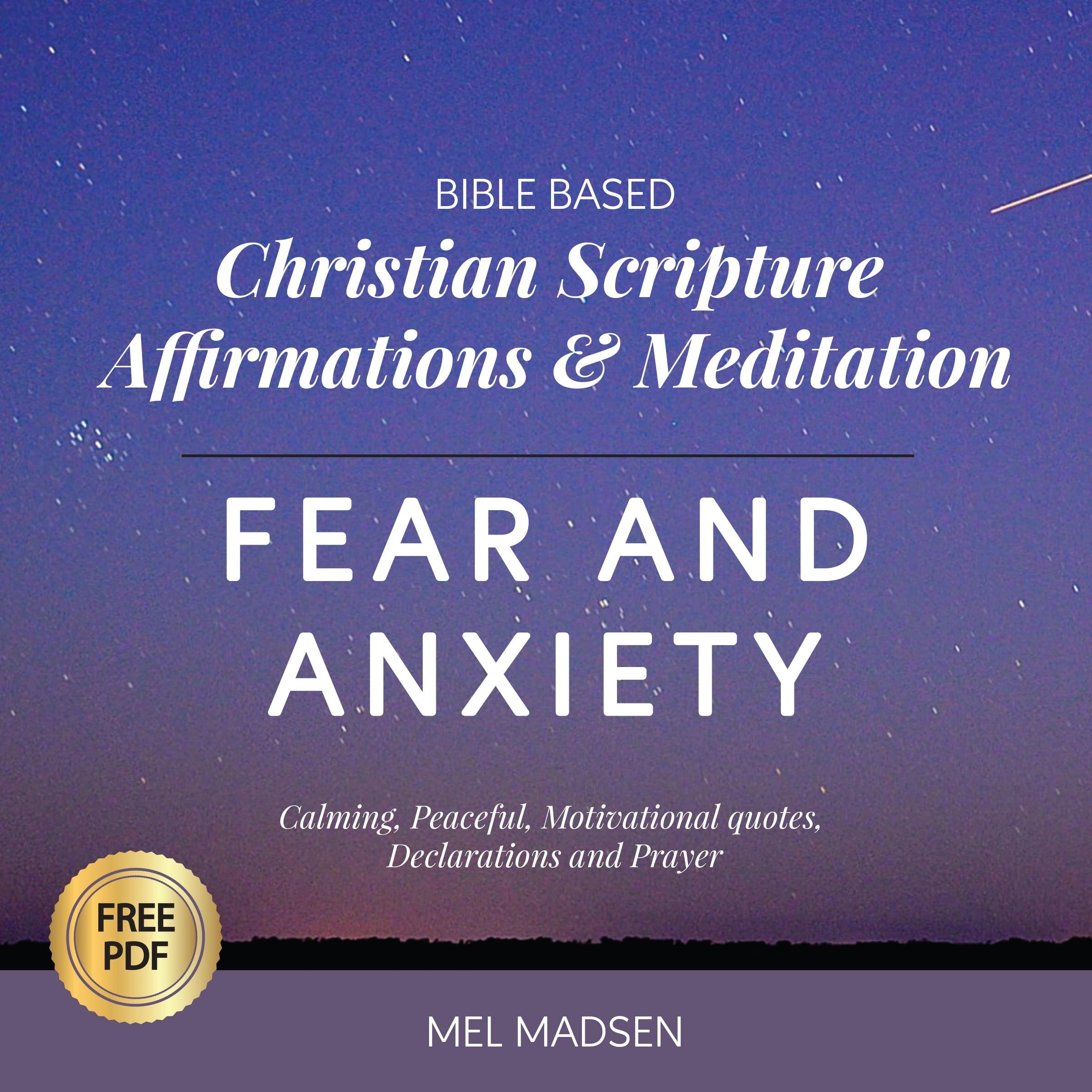 Bible Based Christian Scripture Affirmations & Meditation - Fear & Anxiety: Calming, Peaceful, Motivational Quotes, Declarations and Prayer
