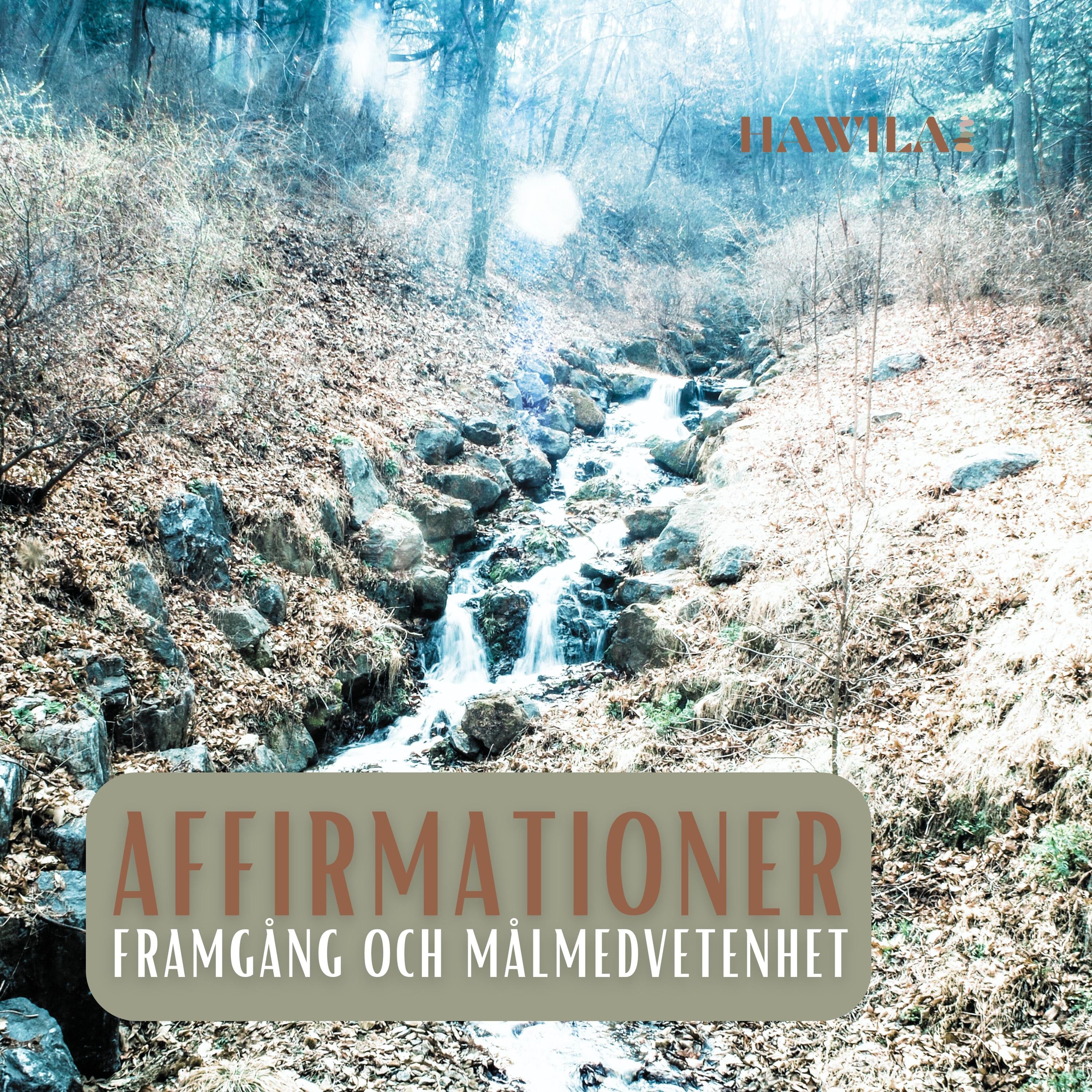 Affirmationer: Framgång och målmedvetenhet (porlande bäck)