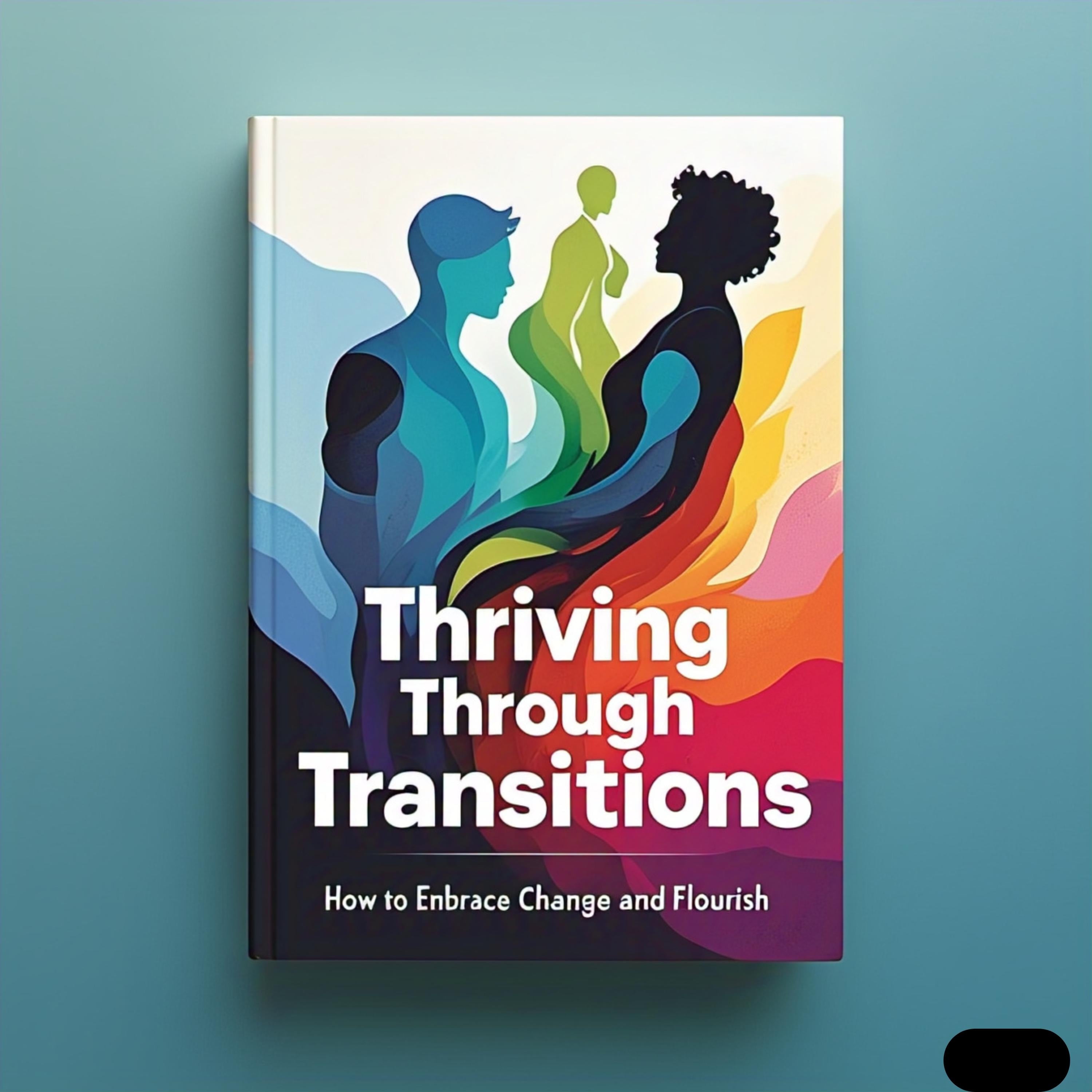 Thriving Through Transitions