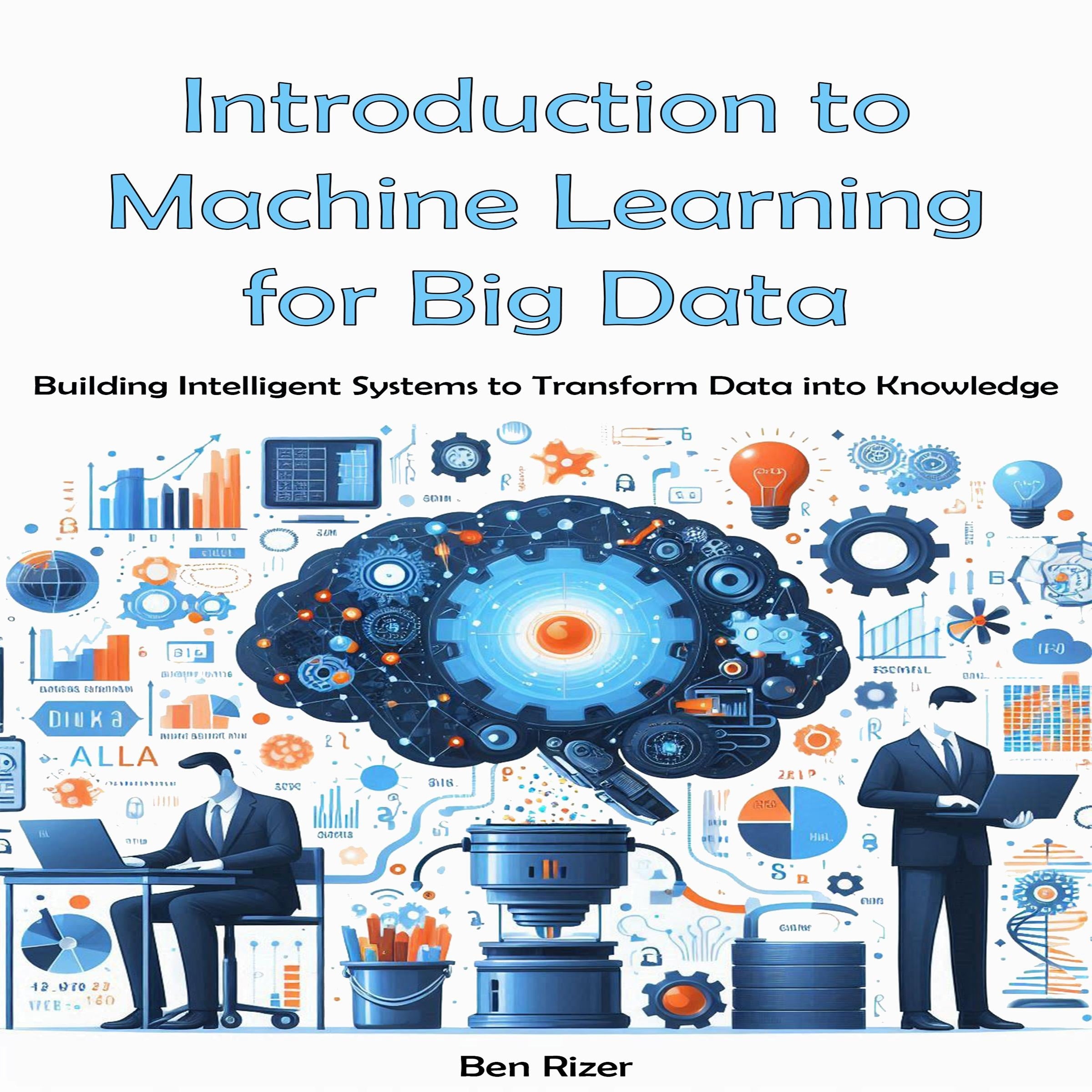 Introduction to Machine Learning for Big Data