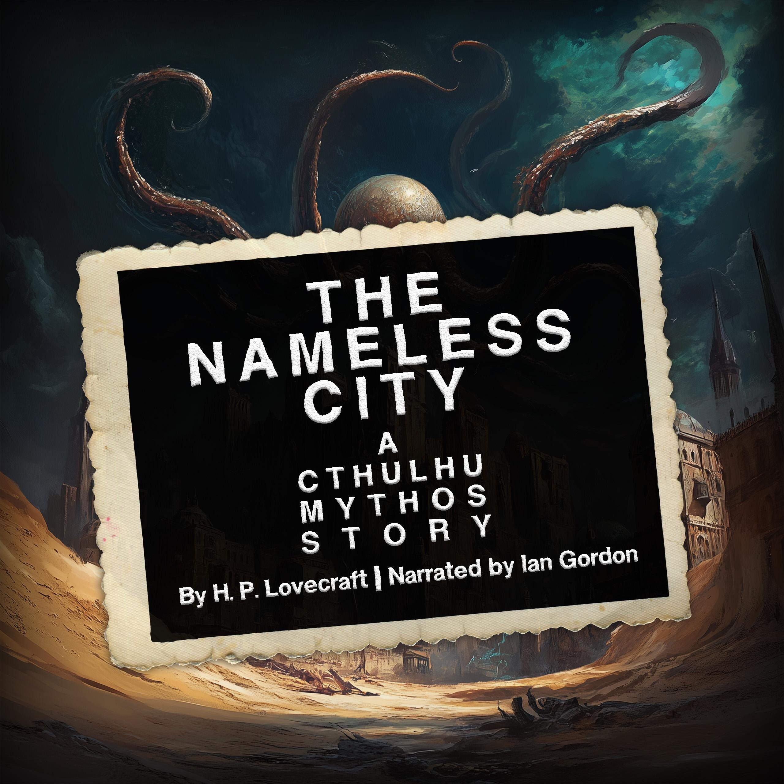 The Nameless City: A Cthulhu Mythos Story