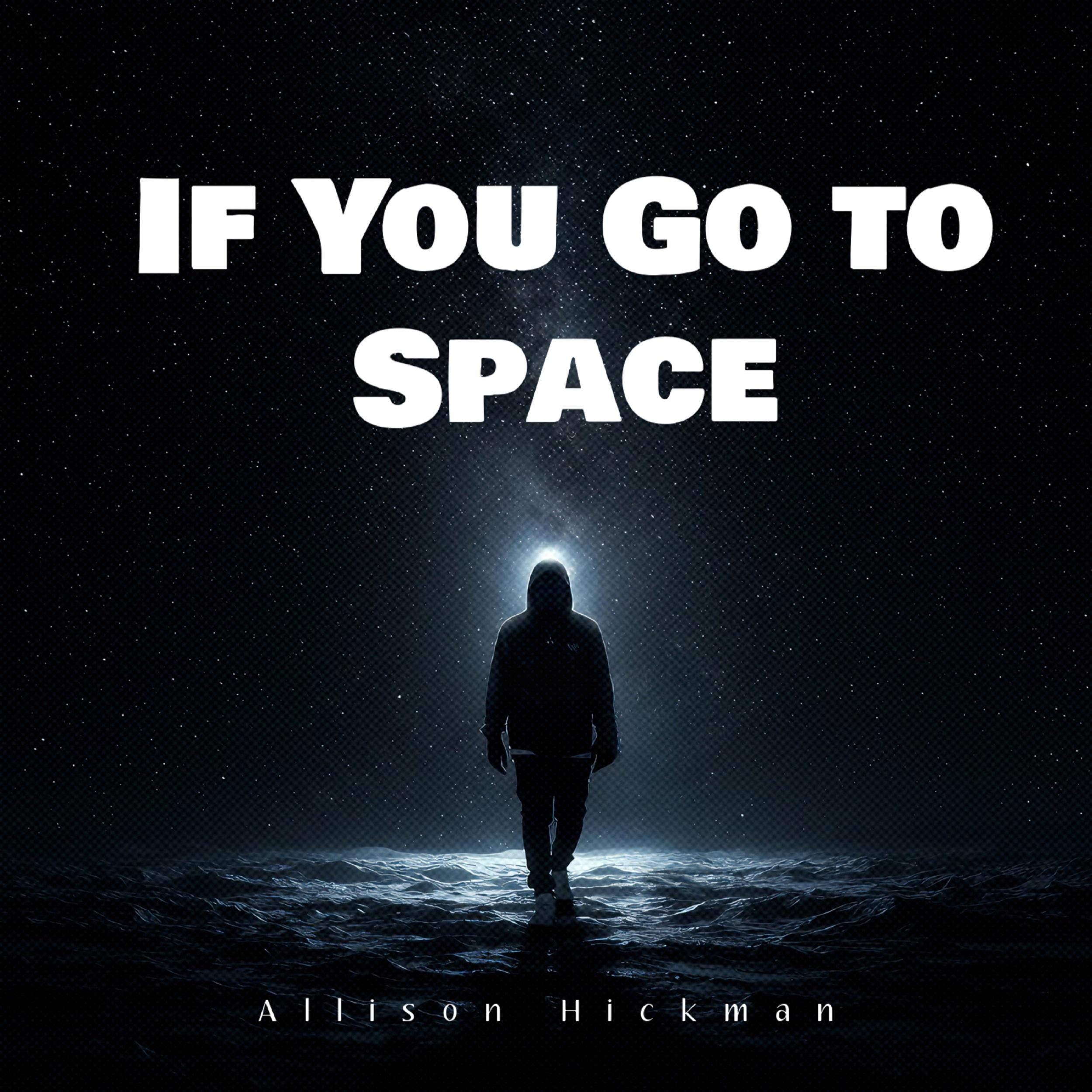 If You Go to Space