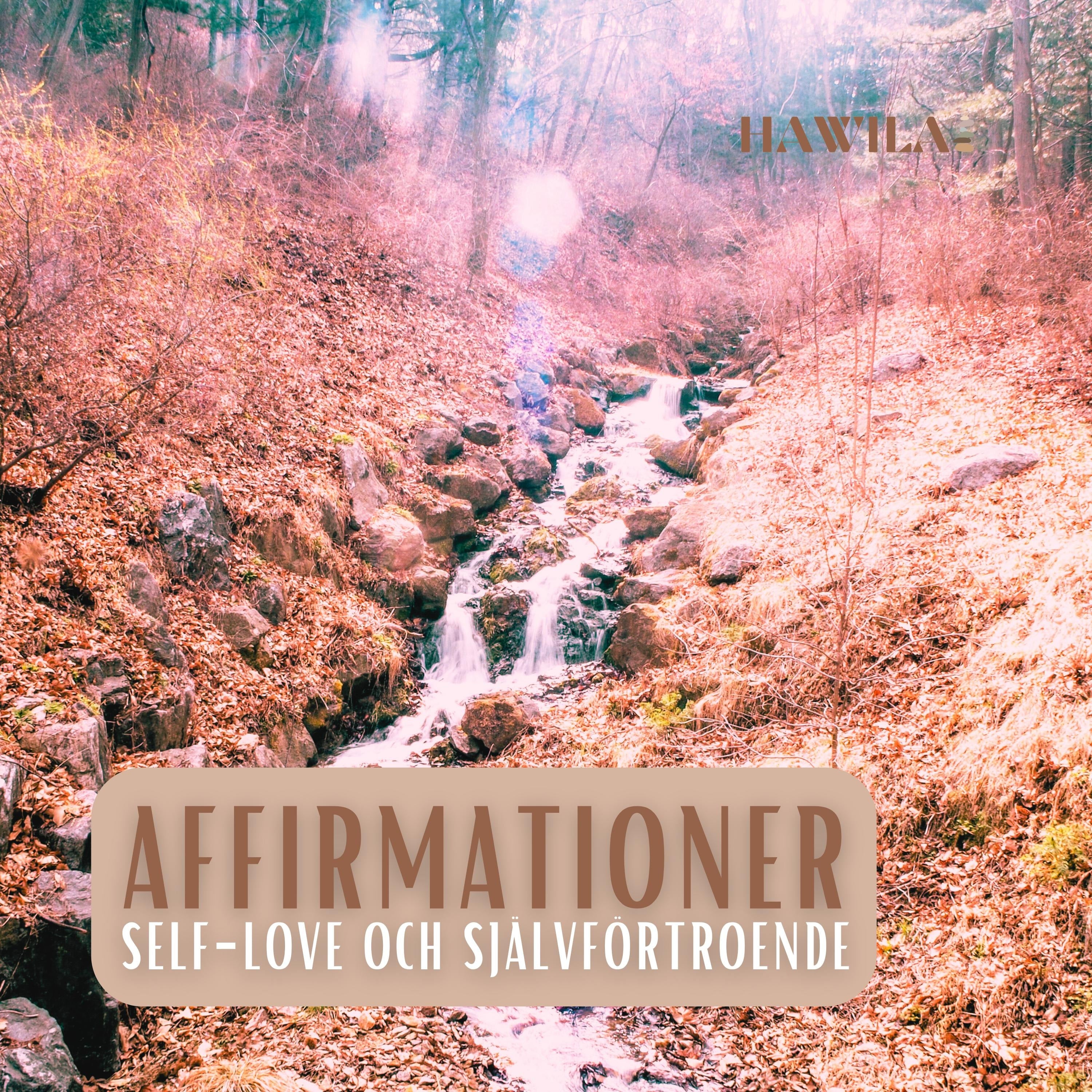 Affirmationer: Self-Love och självförtroende (porlande bäck)